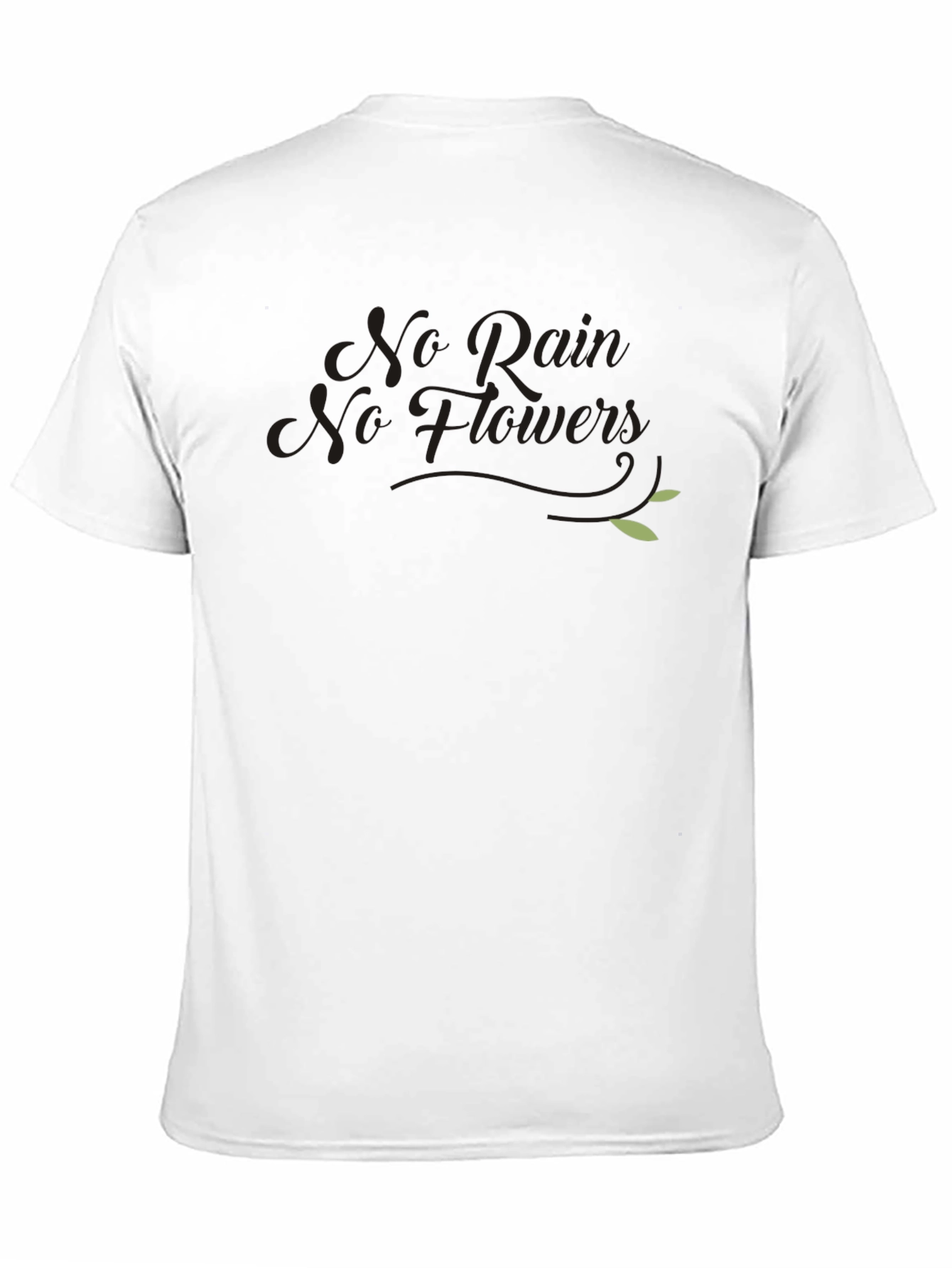 Inspirational No Rain No Flowers Black T-Shirt