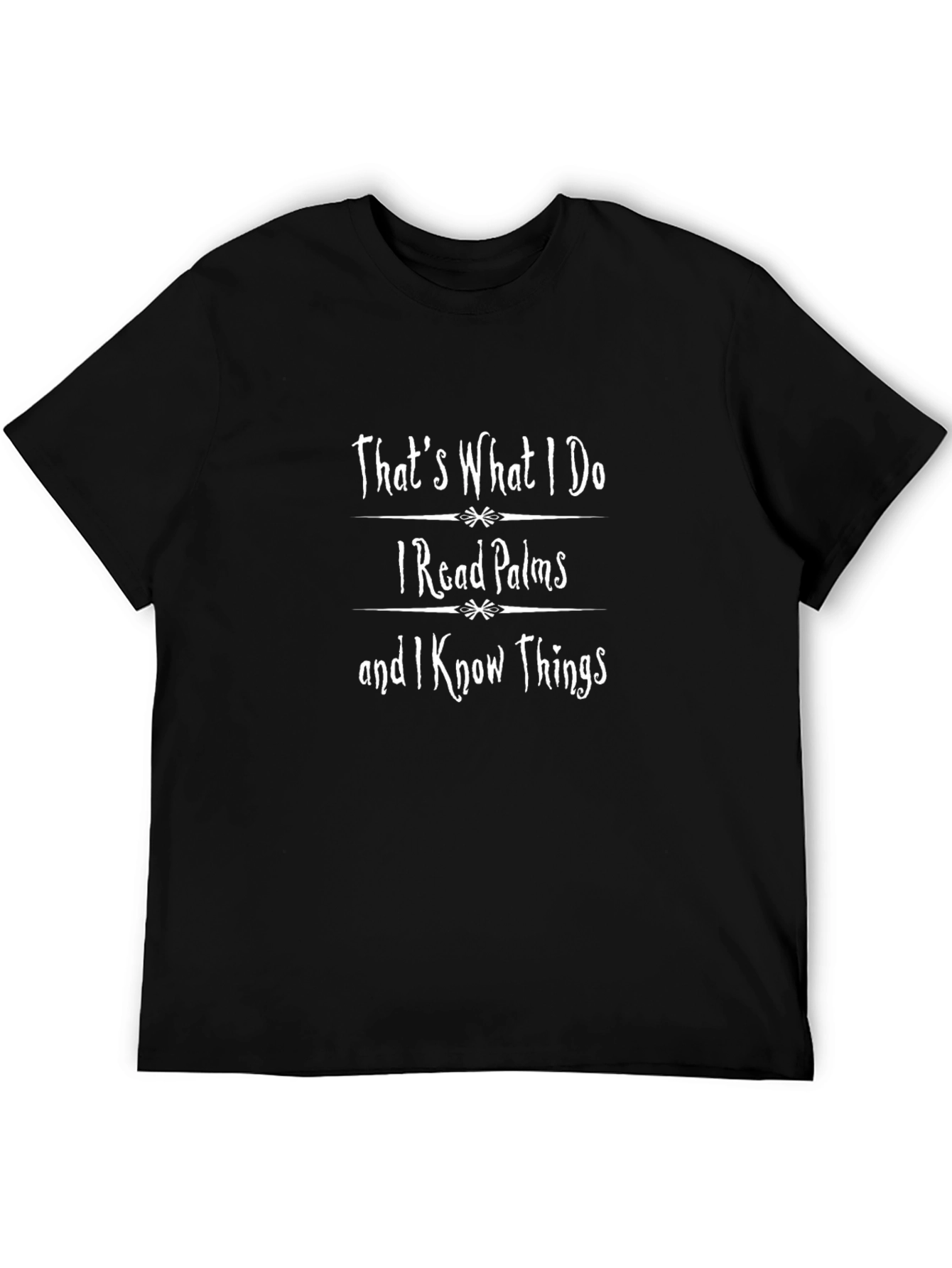 Palm Reader T-Shirt | I Know Things Graphic Tee