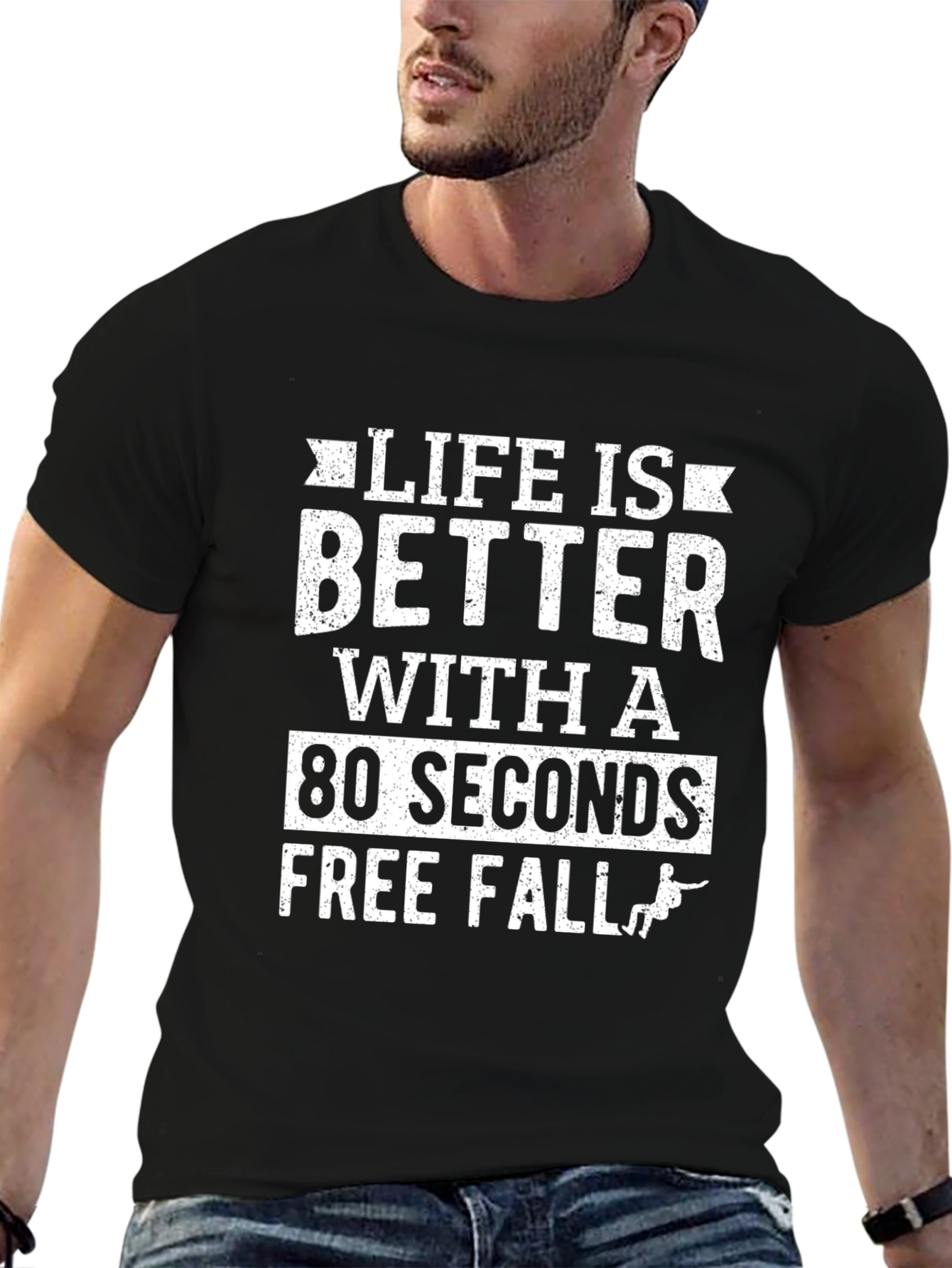Life is Better with 80 Seconds Free Fall T-Shirt