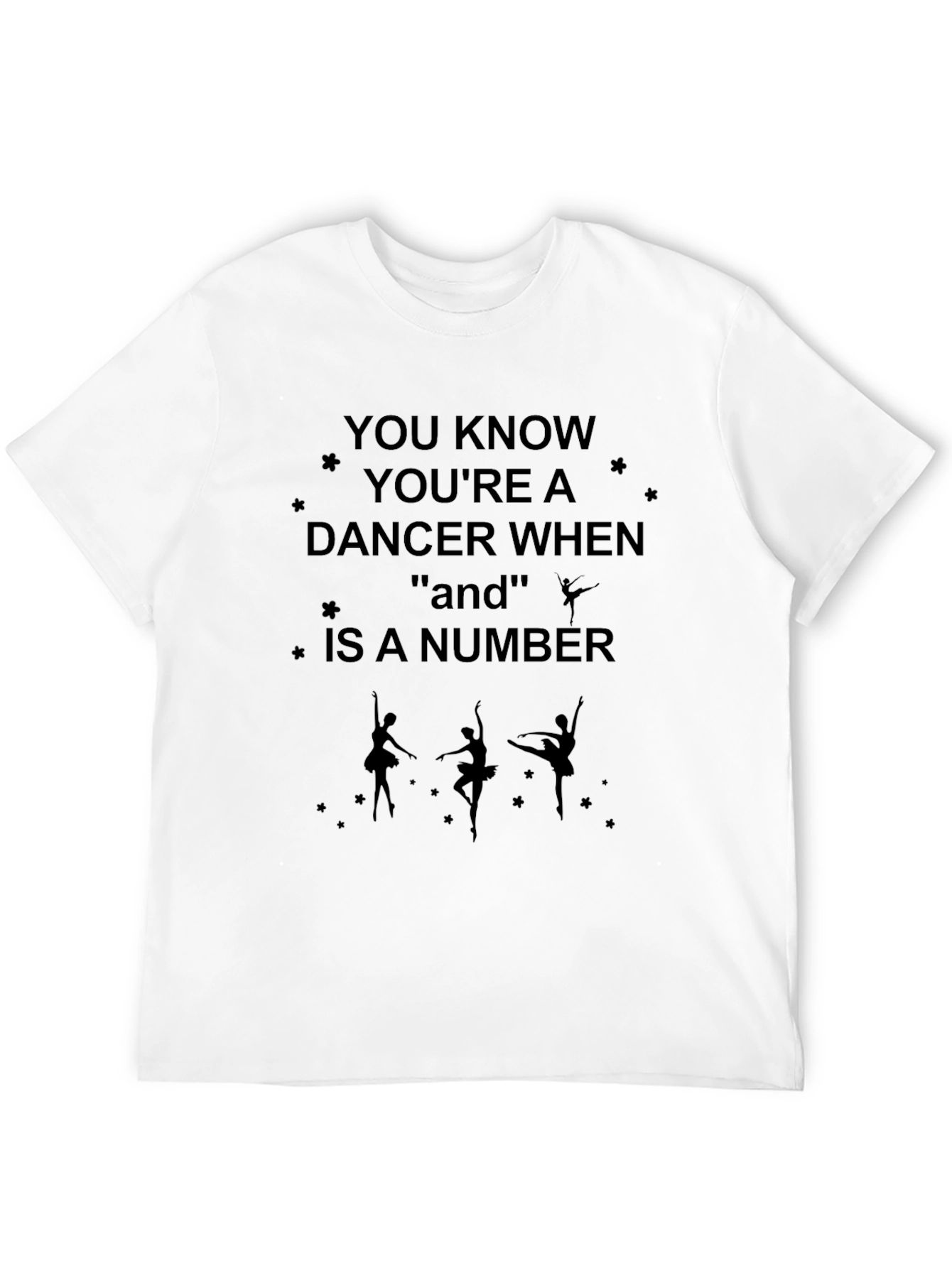 You Know Youre a Dancer T-Shirt