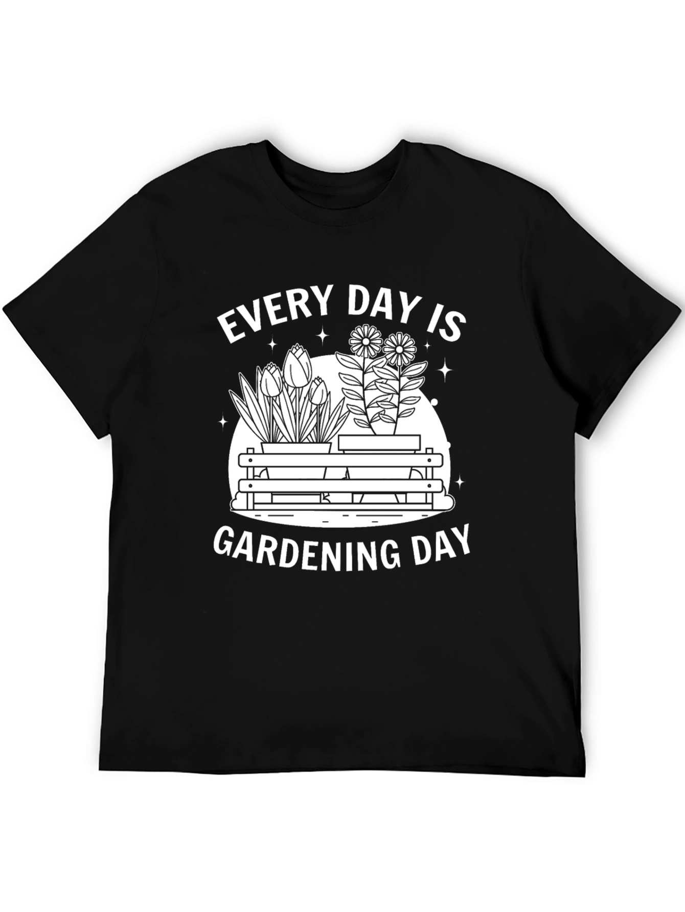 Every Day Is Gardening Day T-Shirt