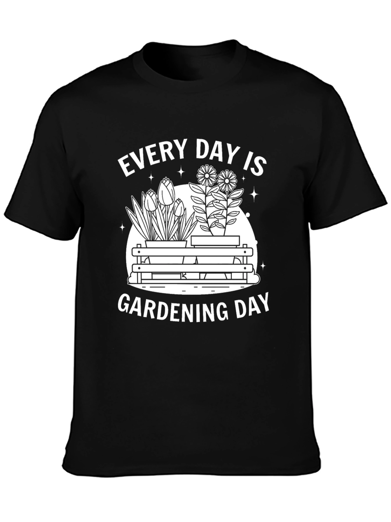Every Day Is Gardening Day T-Shirt