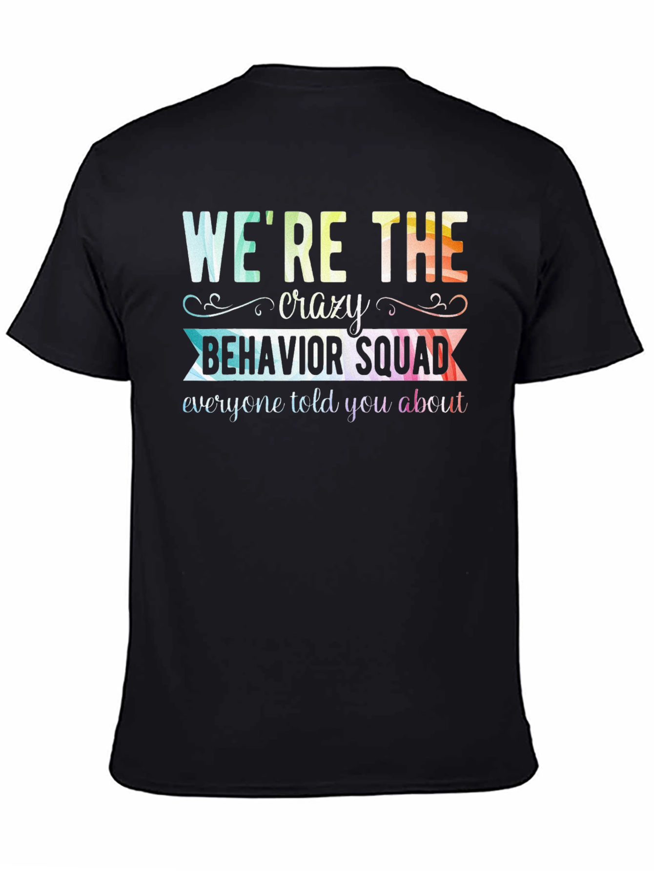 Crazy Behavior Squad Graphic T-Shirt