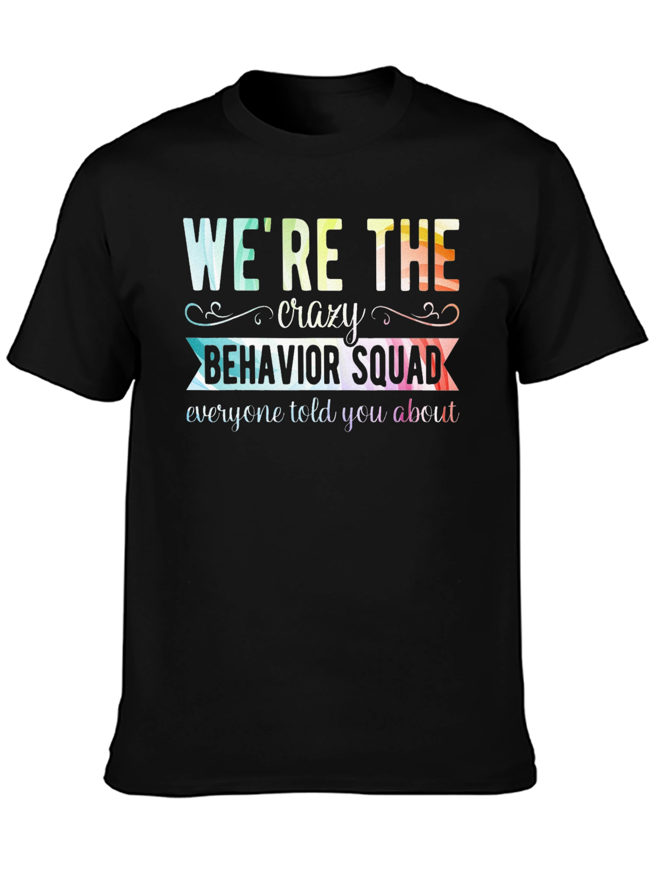 Crazy Behavior Squad Graphic T-Shirt