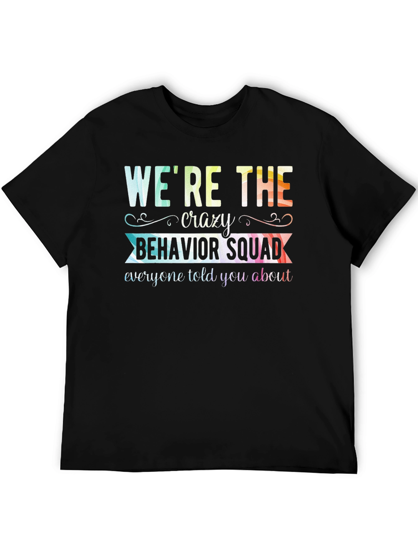 Crazy Behavior Squad Graphic T-Shirt