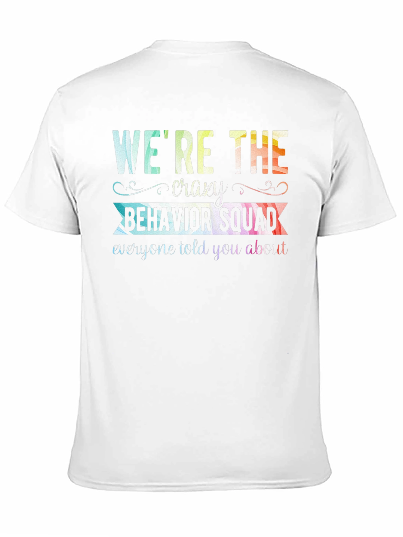 Crazy Behavior Squad Graphic T-Shirt