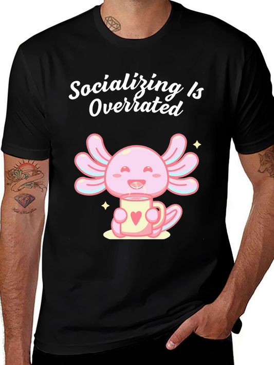 Socializing is Overrated Axolotl T-Shirt