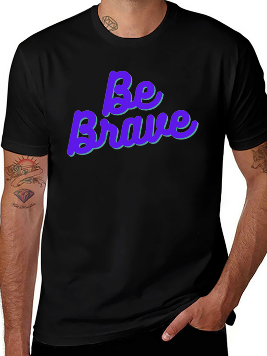 Be Brave Graphic Tee