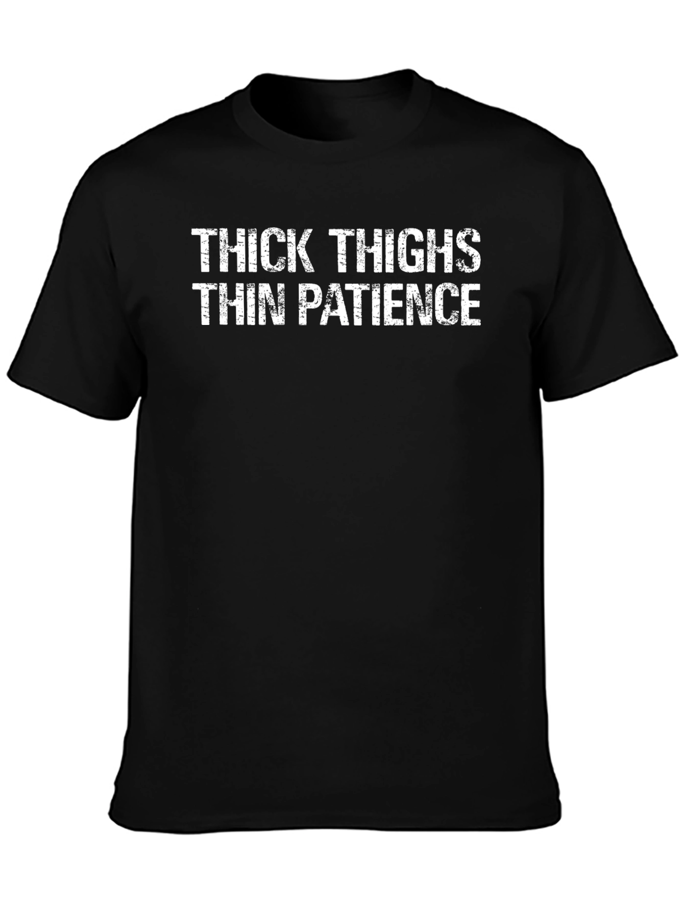 Thick Thighs Thin Patience Graphic T-Shirt