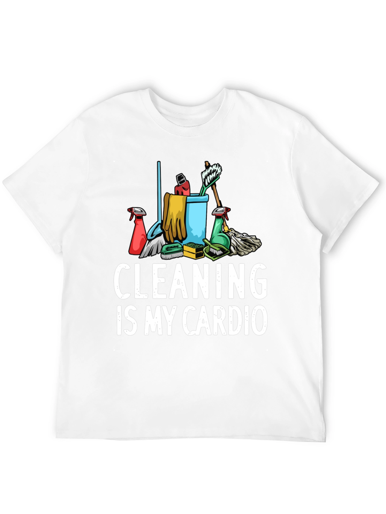 Cleaning Is My Cardio Graphic T-Shirt