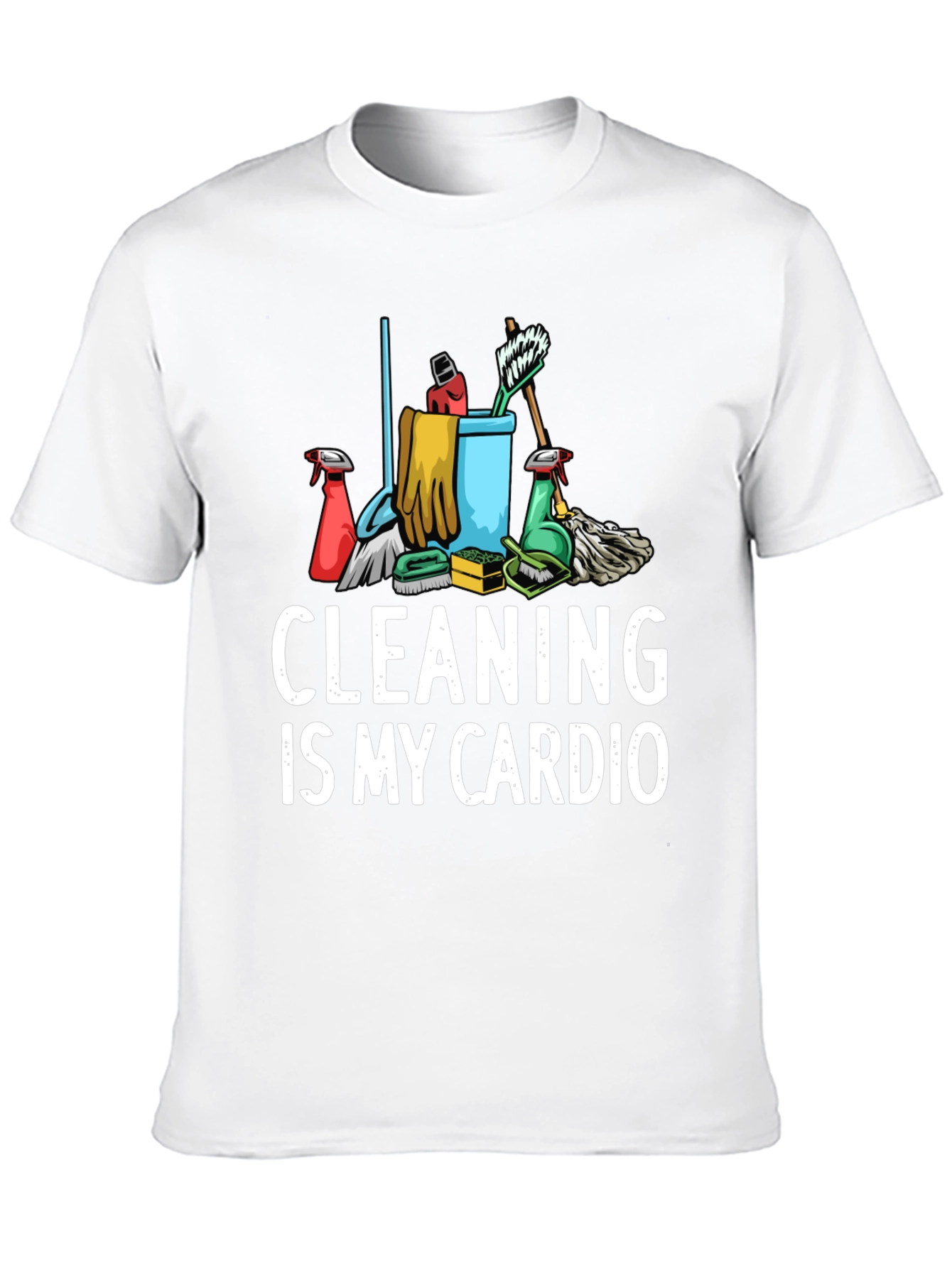 Cleaning Is My Cardio Graphic T-Shirt