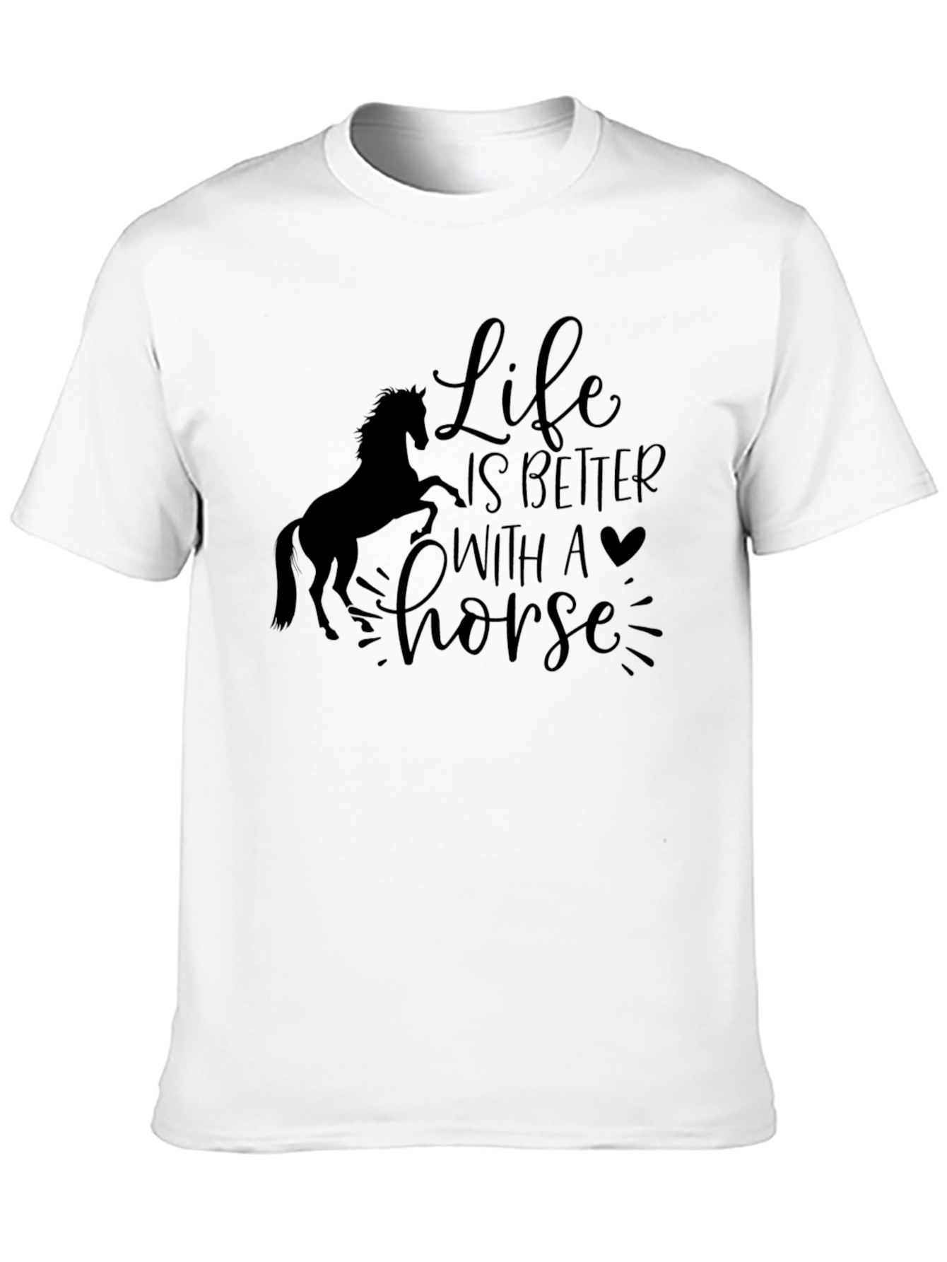 Life is Better with a Horse Black T-Shirt