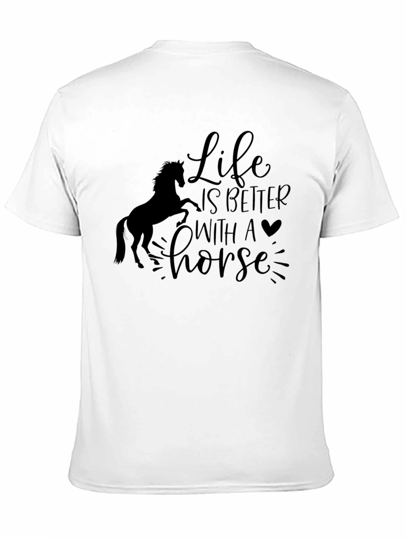 Life is Better with a Horse Black T-Shirt