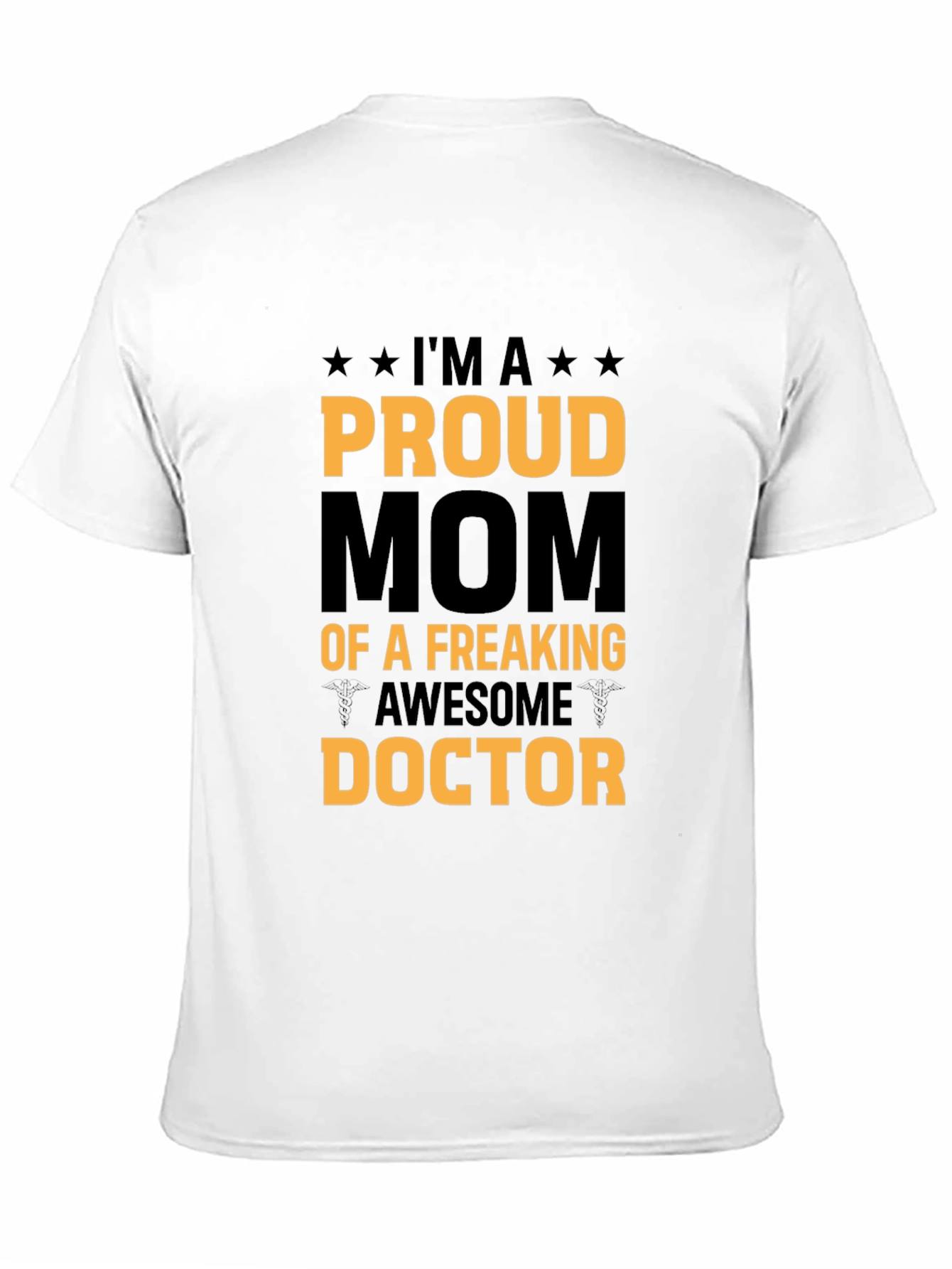 Proud Mom of a Freaking Awesome Doctor T-Shirt