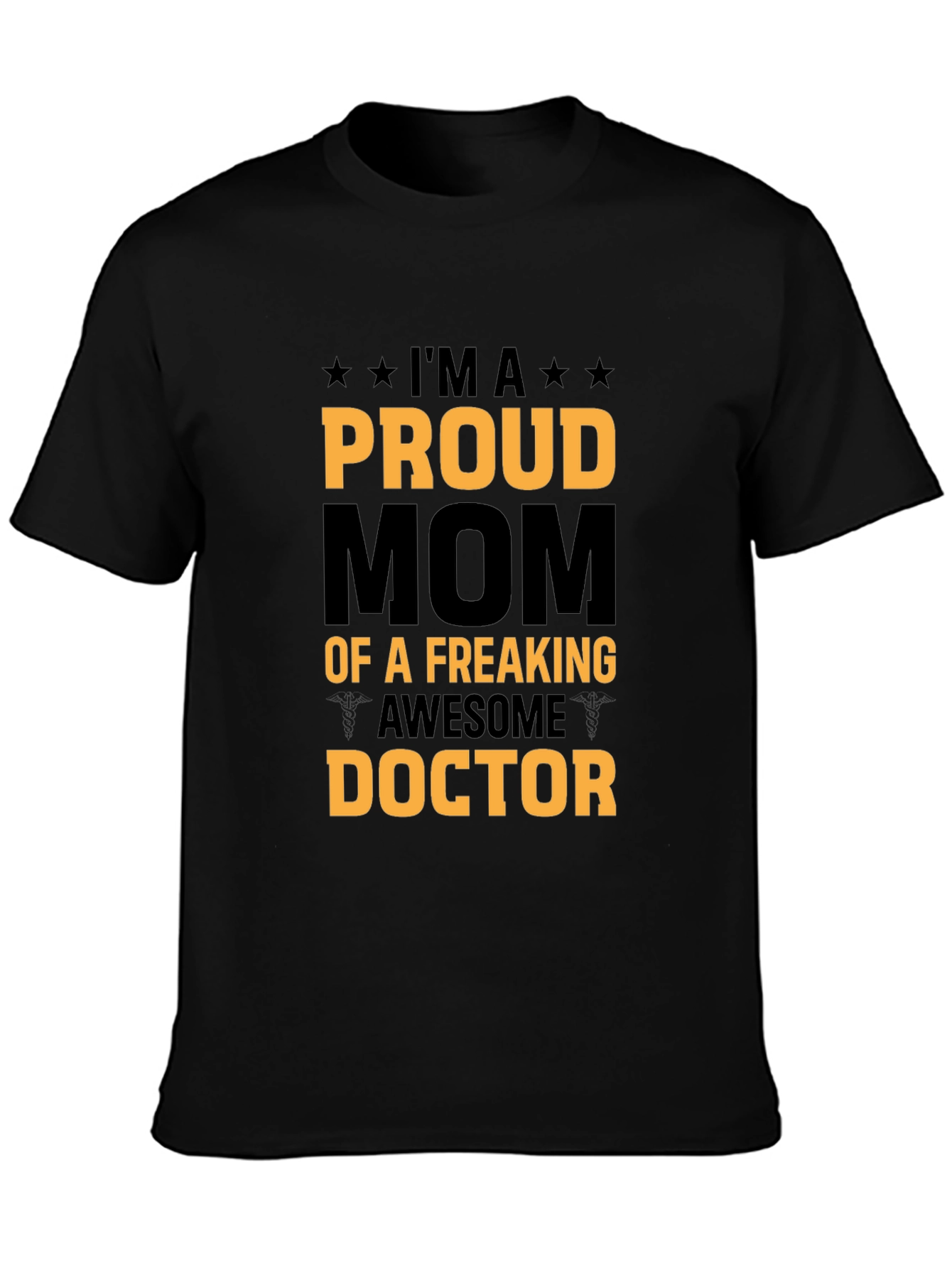Proud Mom of a Freaking Awesome Doctor T-Shirt