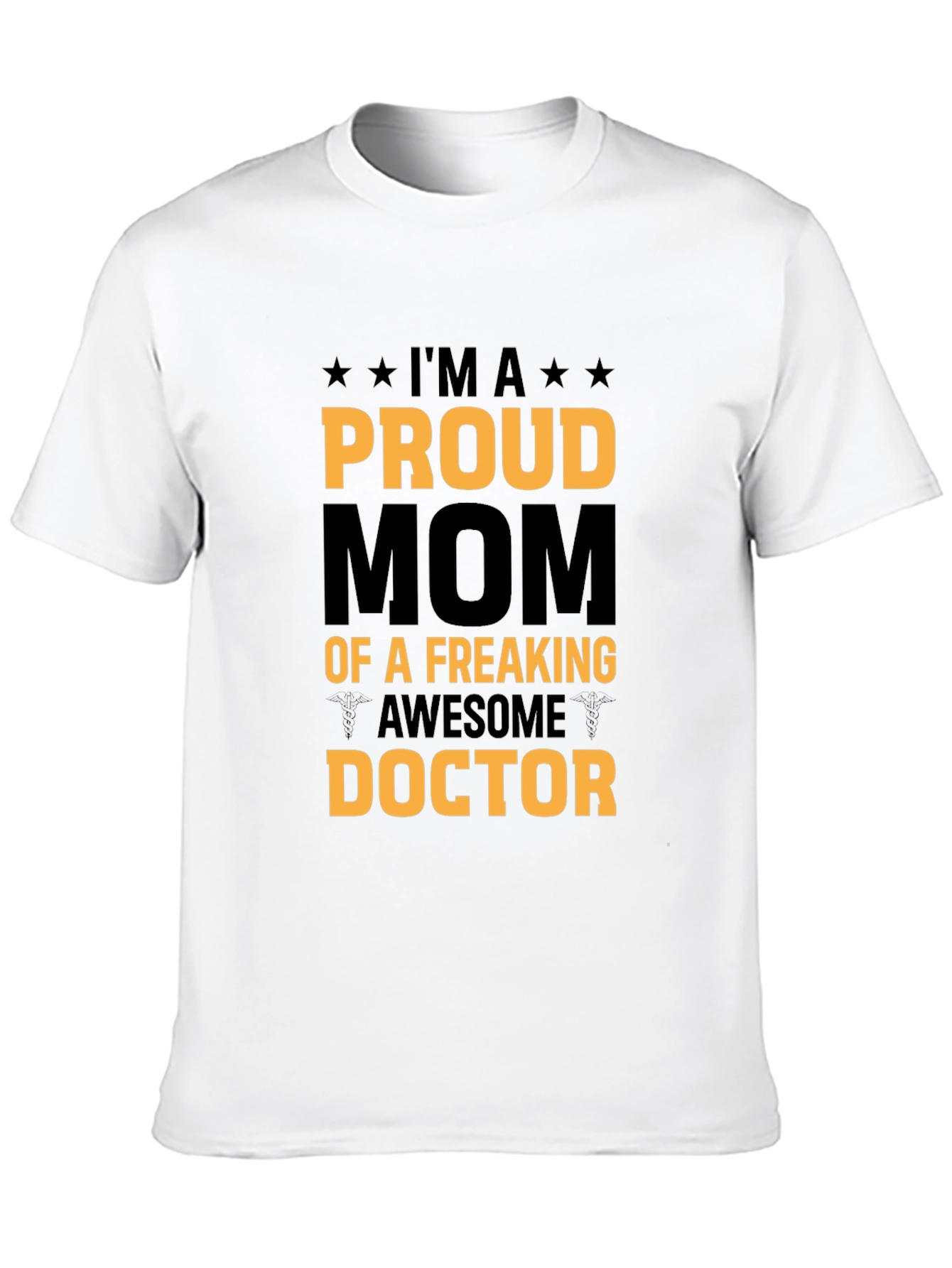 Proud Mom of a Freaking Awesome Doctor T-Shirt