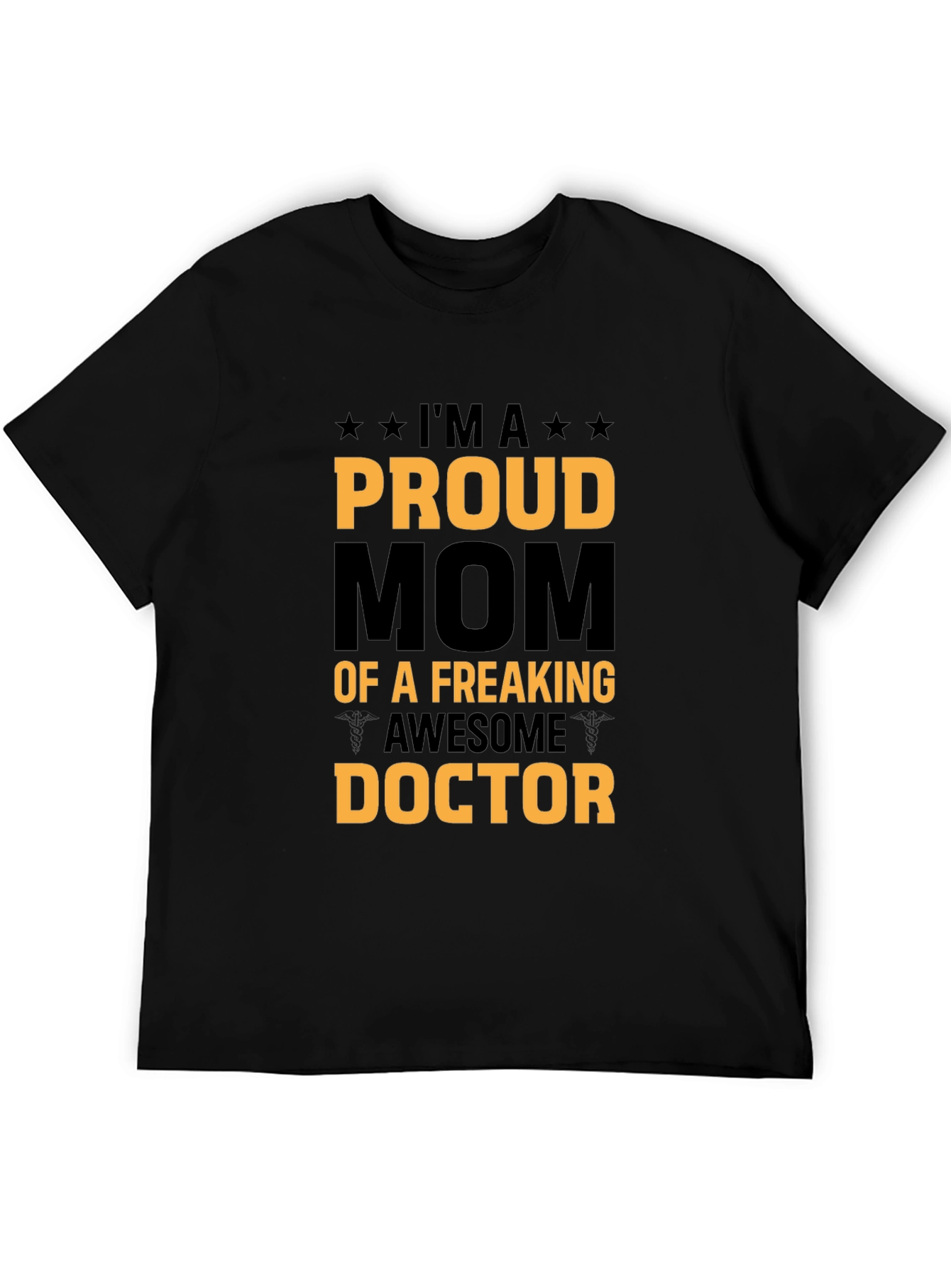 Proud Mom of a Freaking Awesome Doctor T-Shirt