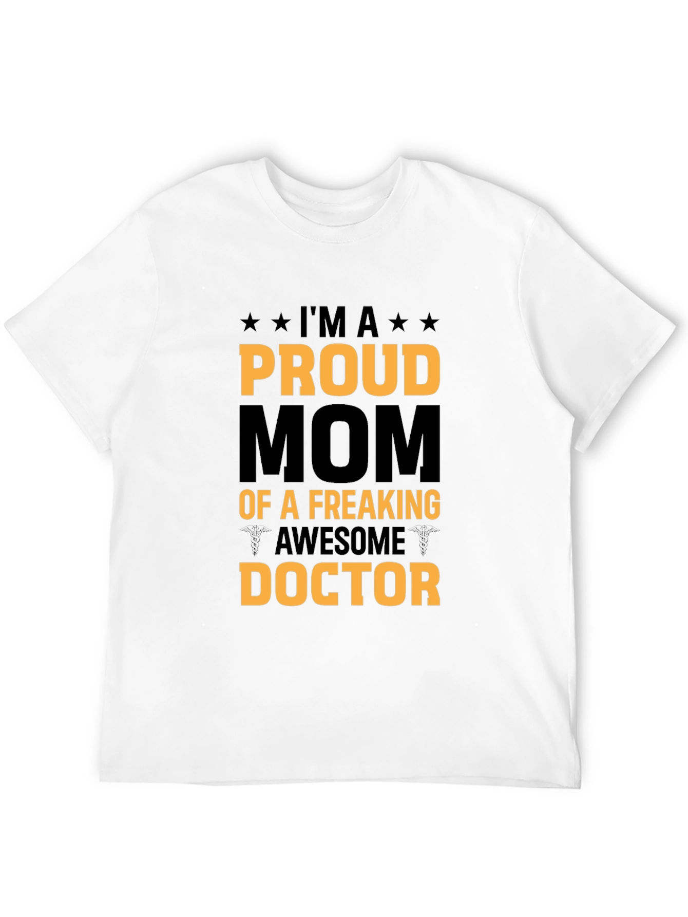 Proud Mom of a Freaking Awesome Doctor T-Shirt