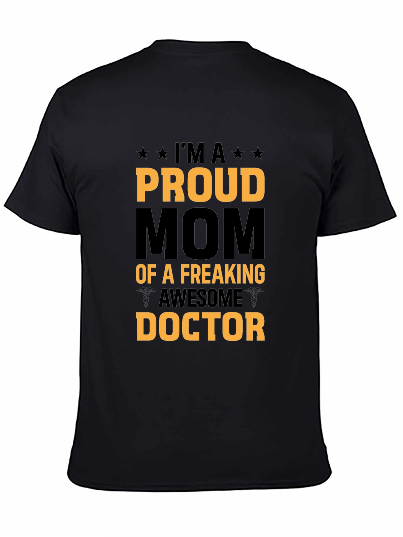Proud Mom of a Freaking Awesome Doctor T-Shirt
