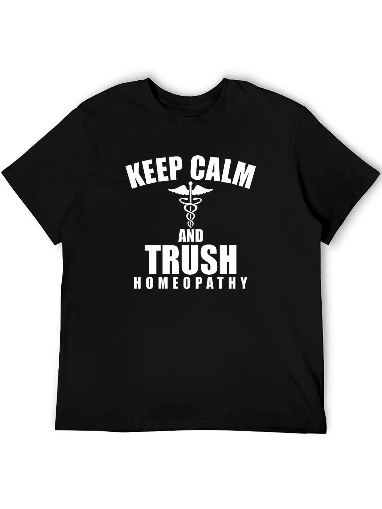 Keep Calm & Trust Homeopathy Black T-Shirt
