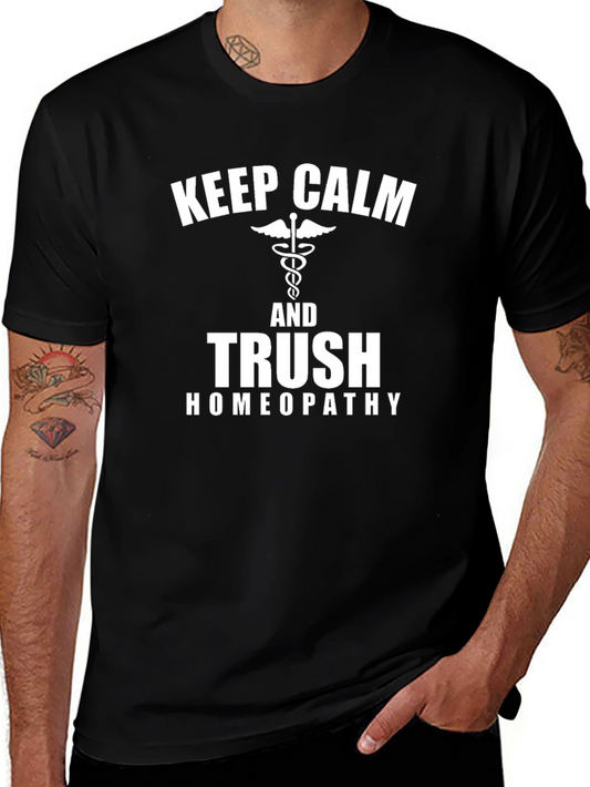Keep Calm & Trust Homeopathy Black T-Shirt