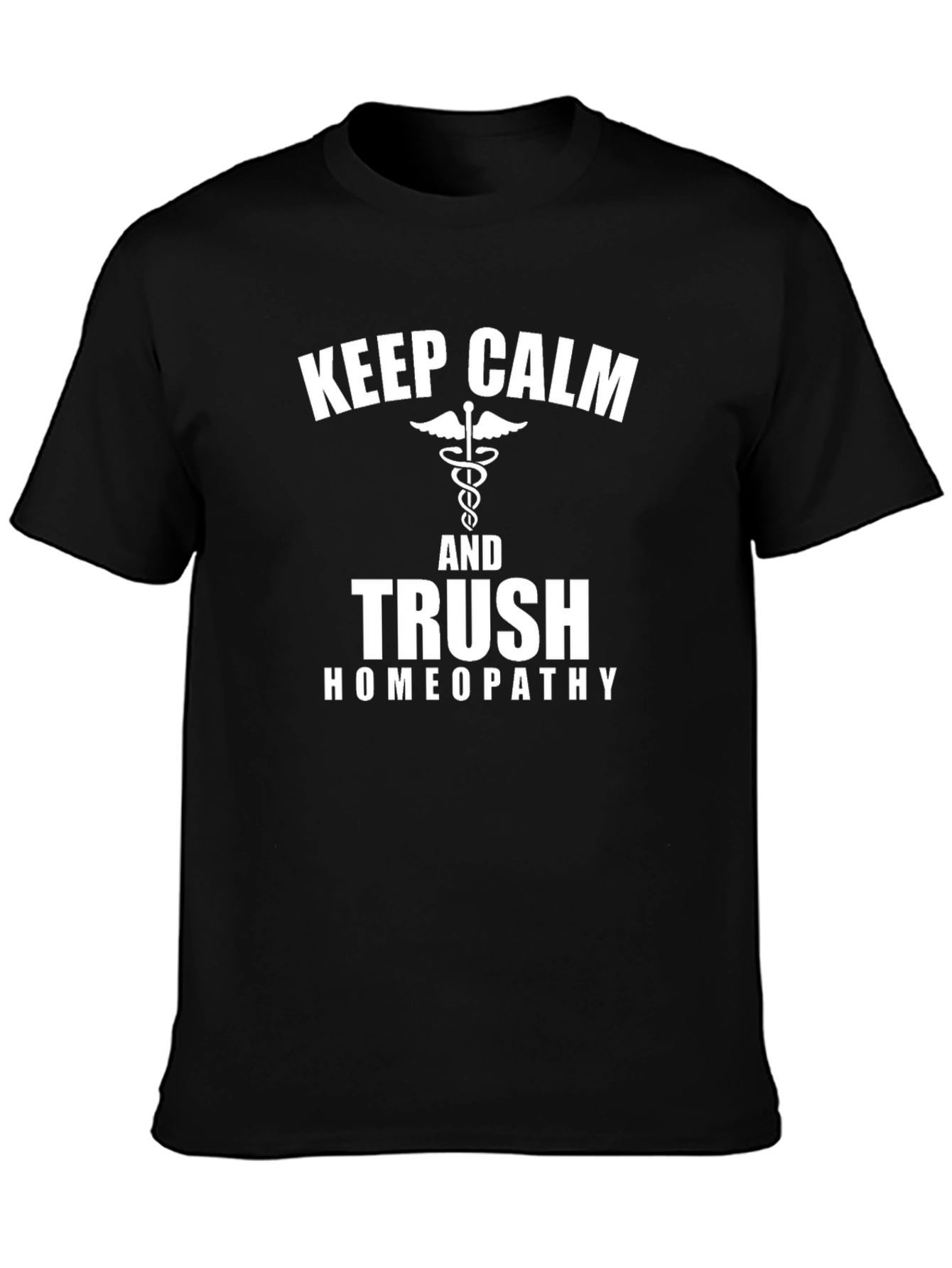 Keep Calm & Trust Homeopathy Black T-Shirt