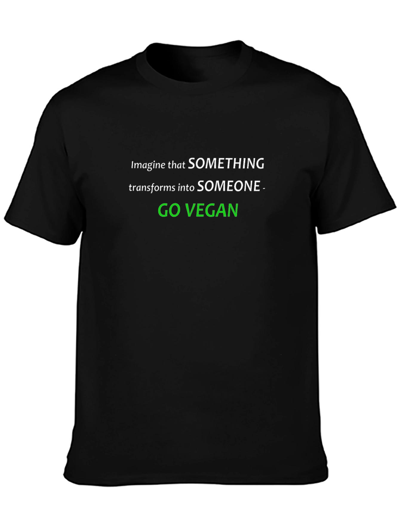 Go Vegan T-Shirt - SOMETHING to SOMEONE Tee
