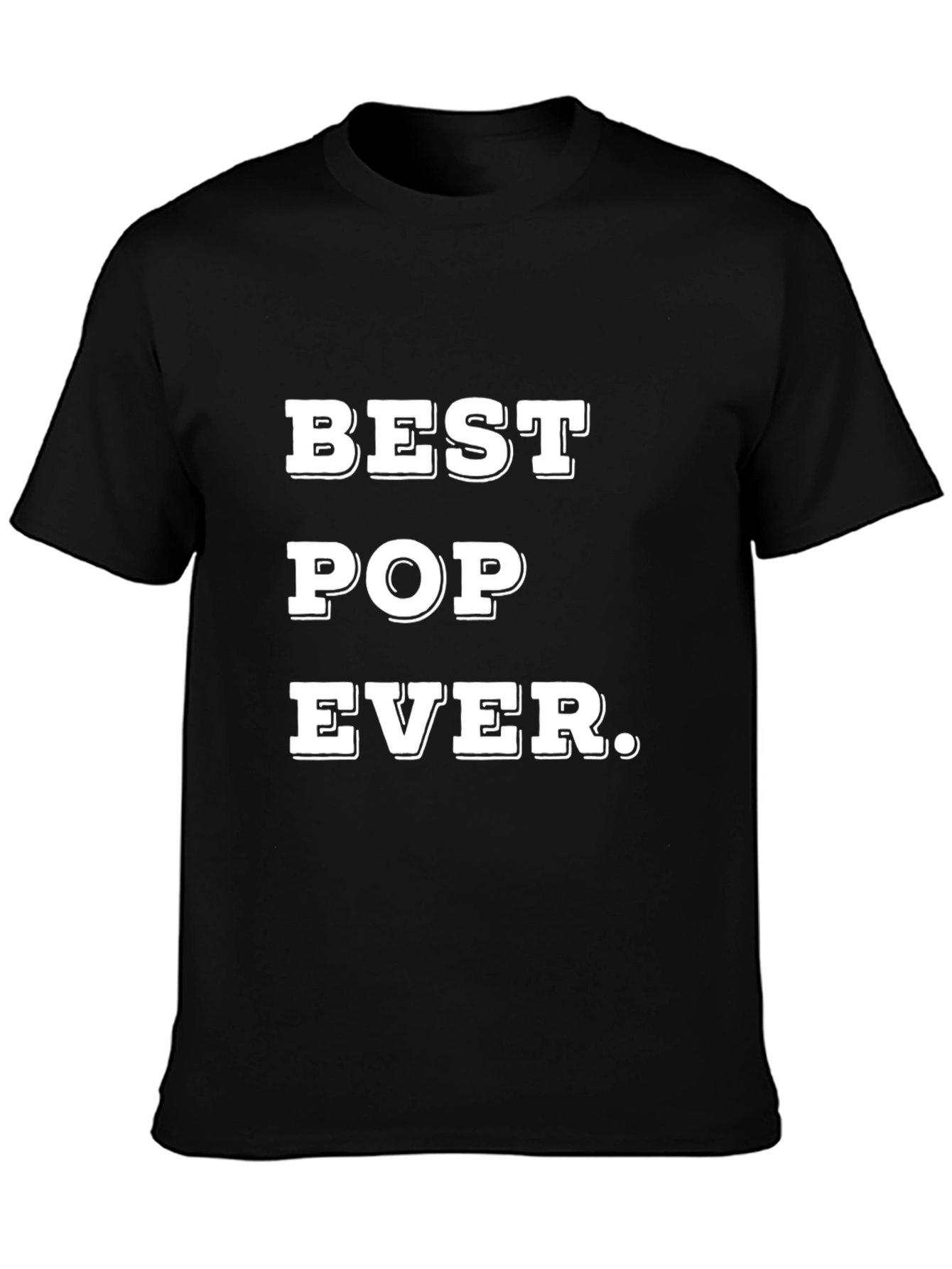 Best Pop Ever - Fathers Day T-Shirt