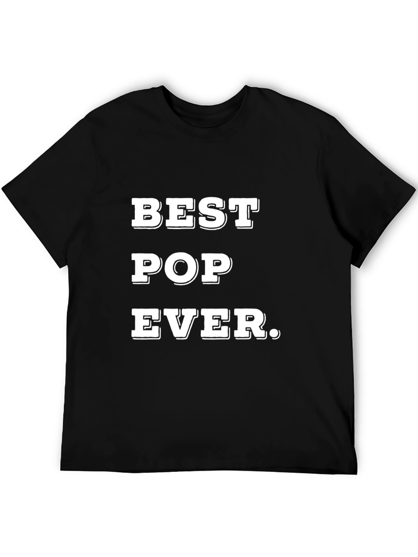 Best Pop Ever - Fathers Day T-Shirt