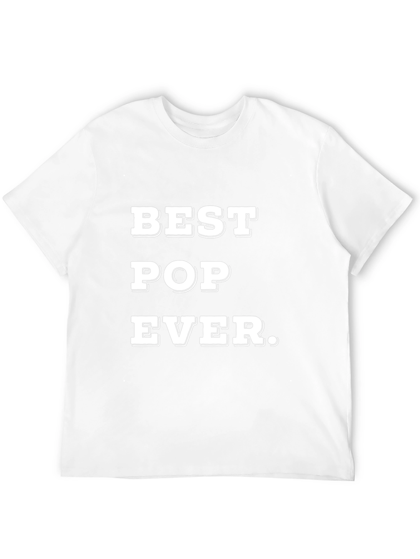 Best Pop Ever - Fathers Day T-Shirt