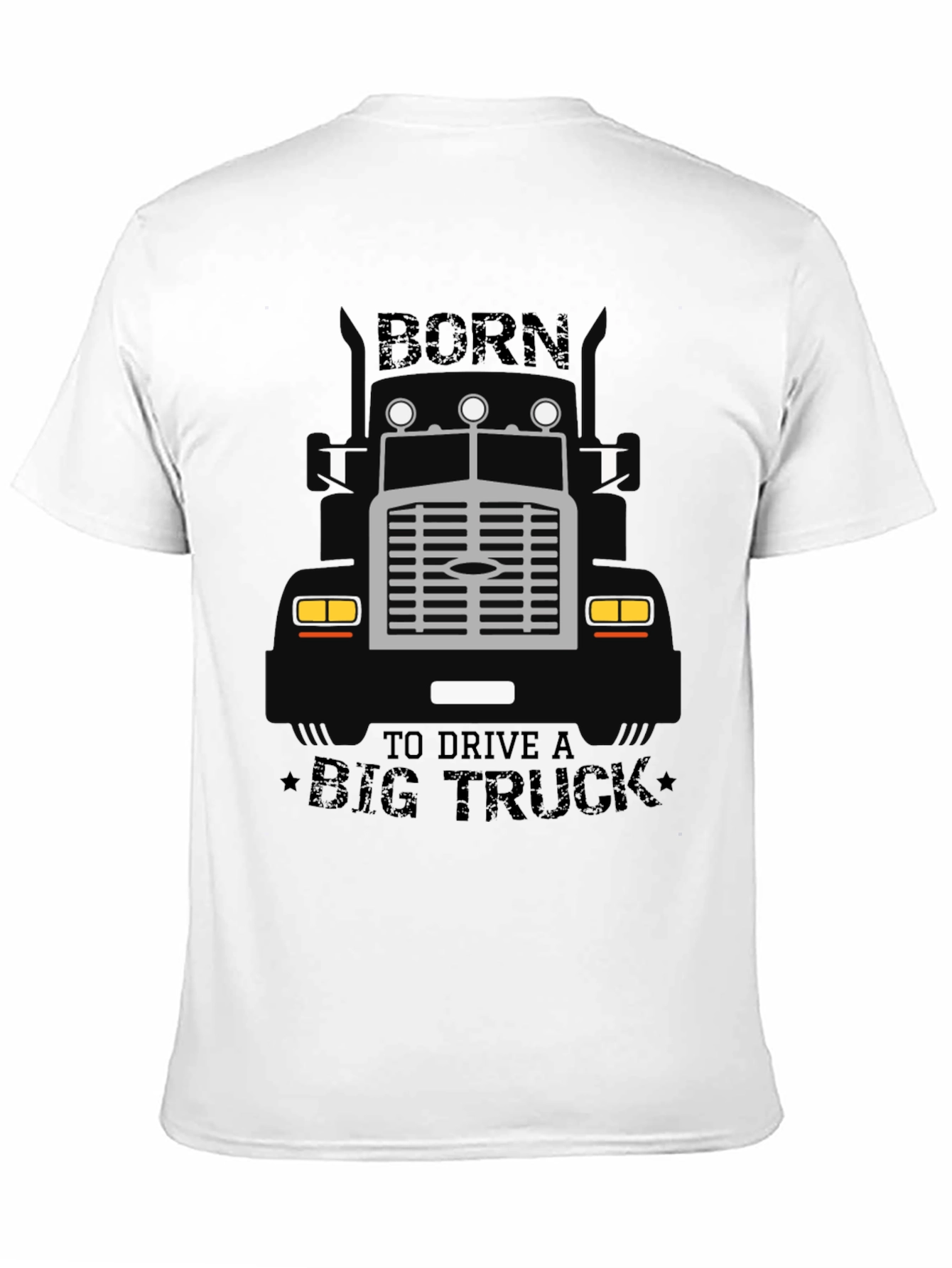 Born to Drive a Big Truck T-Shirt