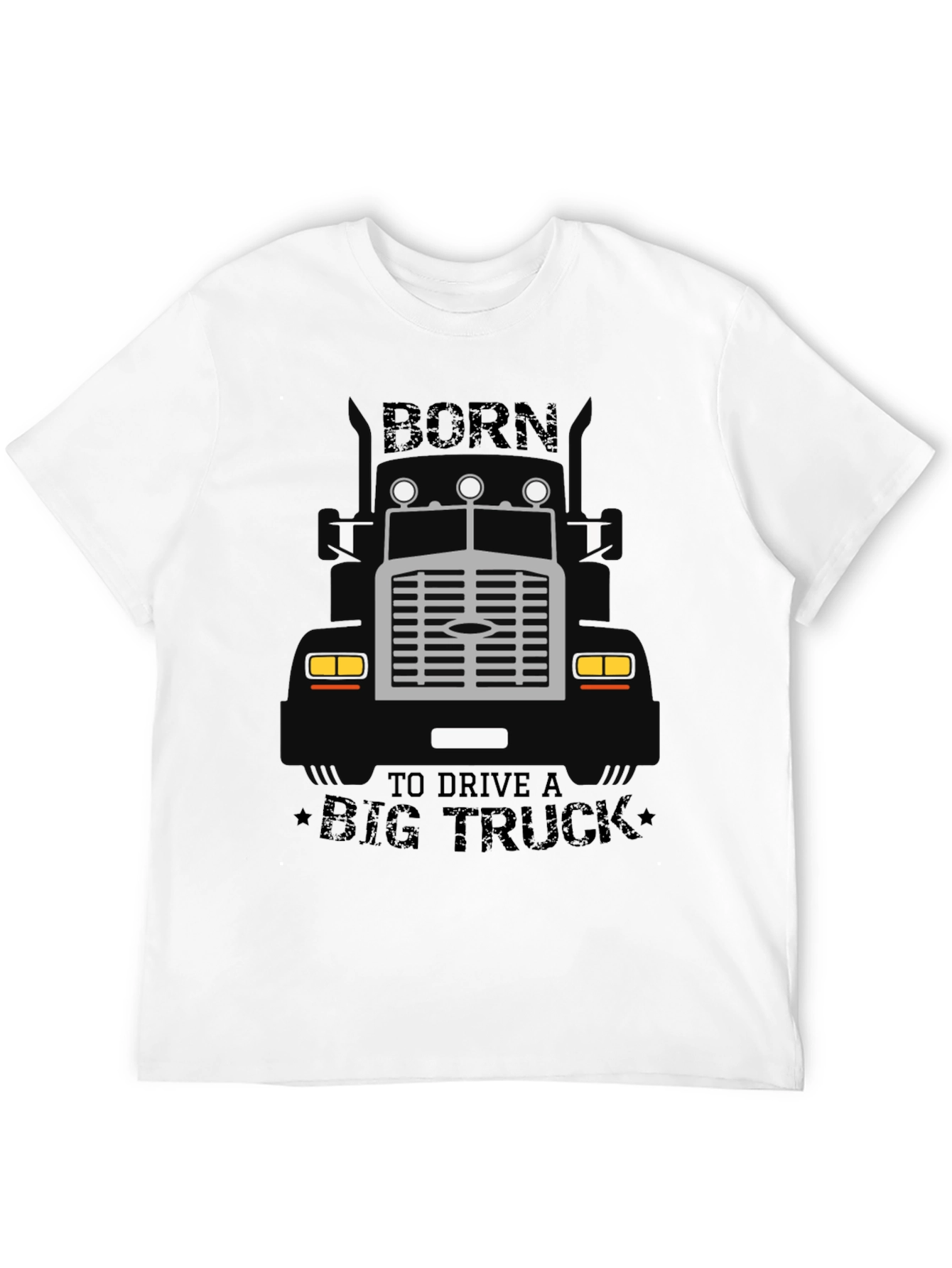 Born to Drive a Big Truck T-Shirt