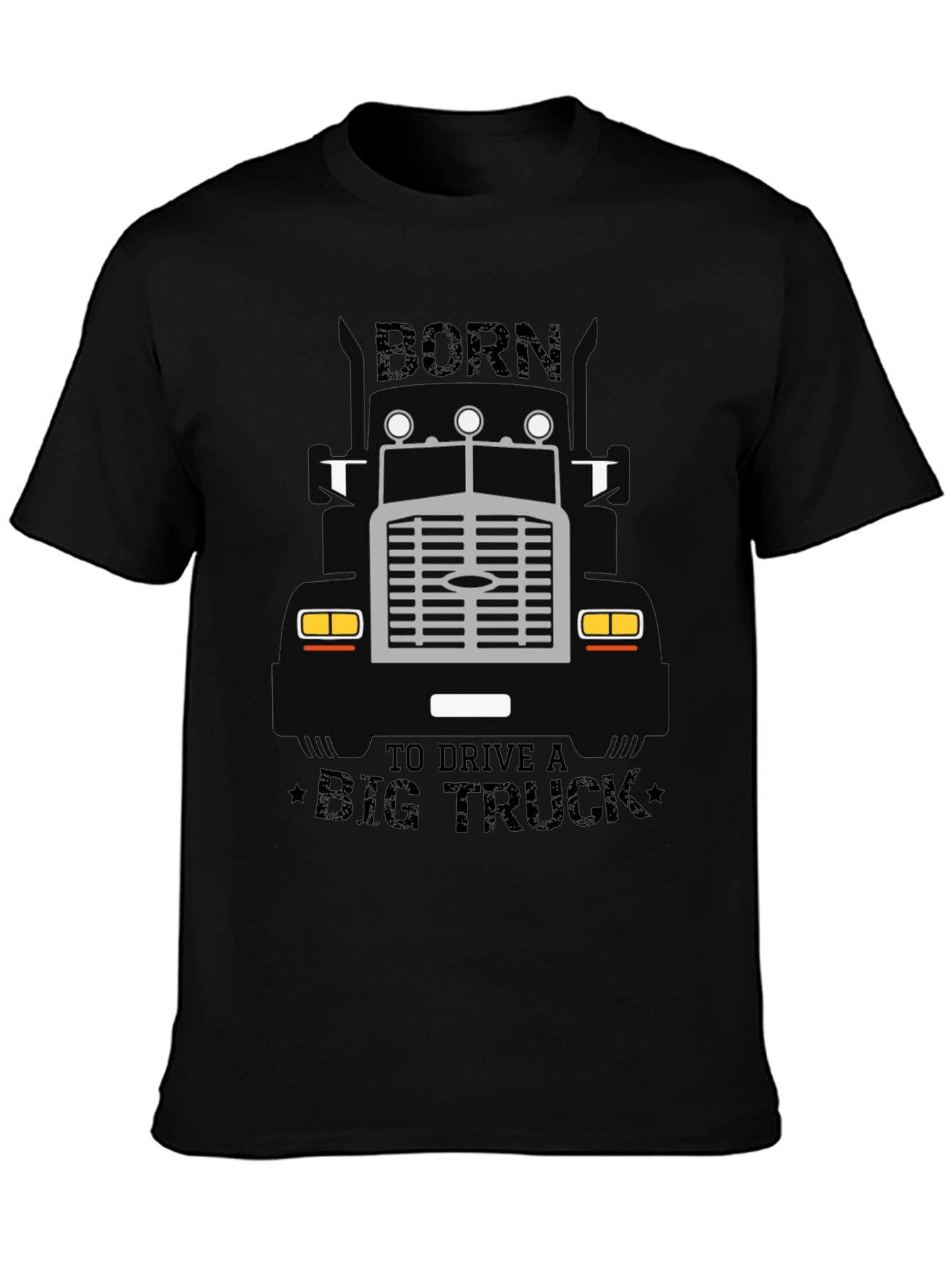 Born to Drive a Big Truck T-Shirt