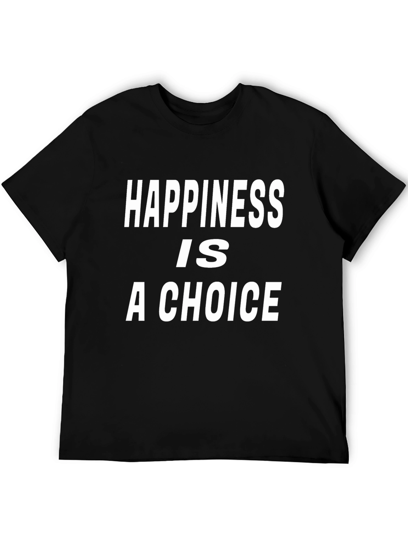Happiness Is A Choice Graphic Tee