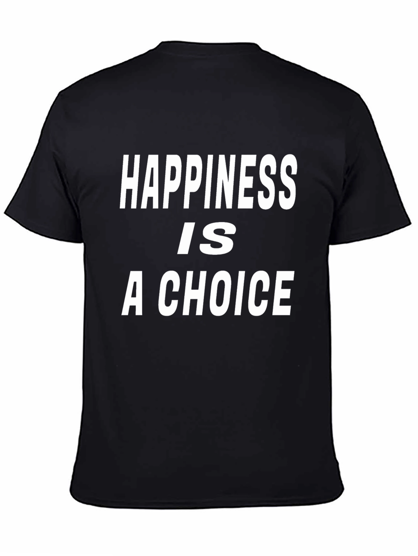 Happiness Is A Choice Graphic Tee