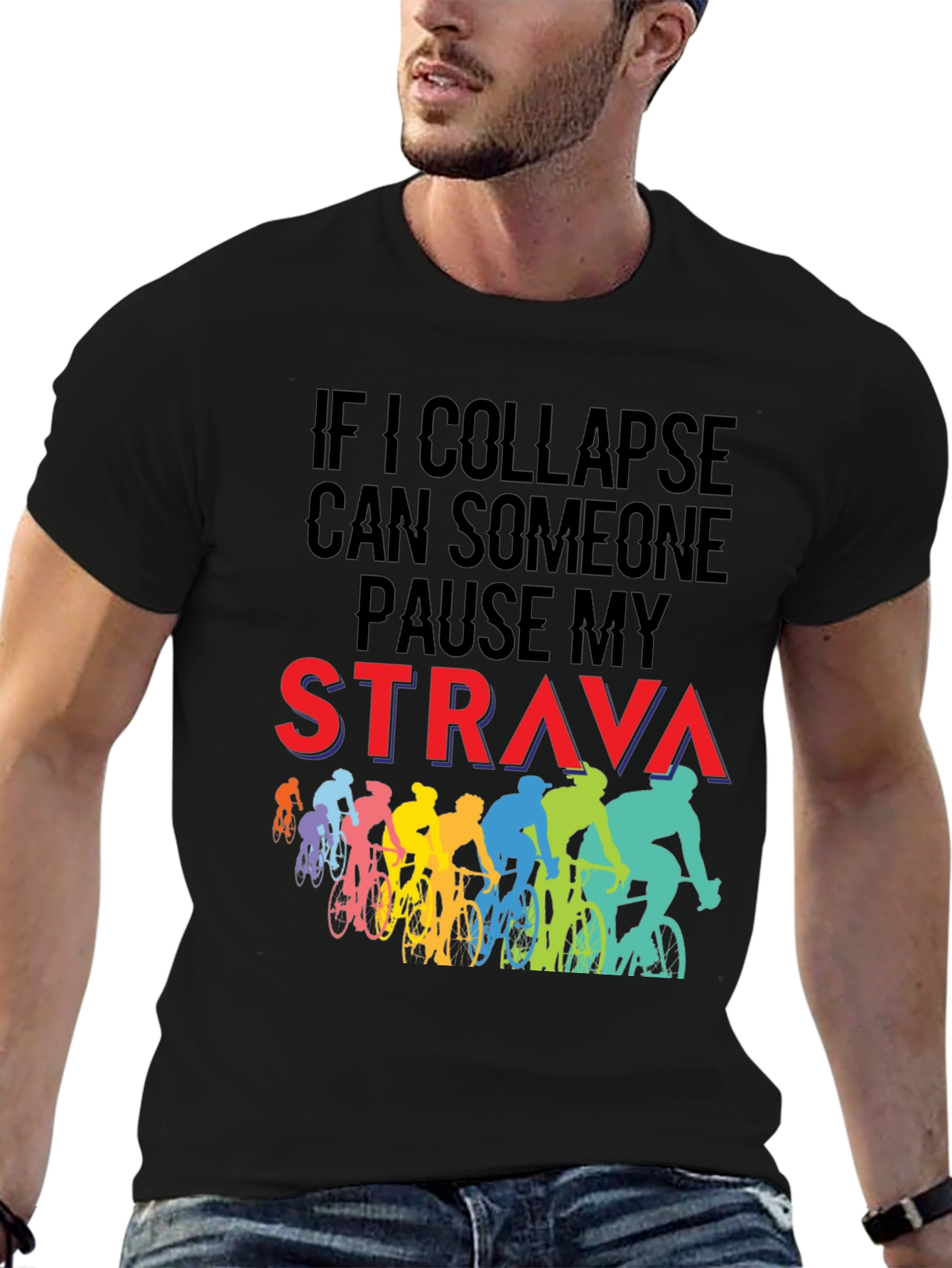 Funny Cycling T-Shirt: If I Collapse Pause Strava