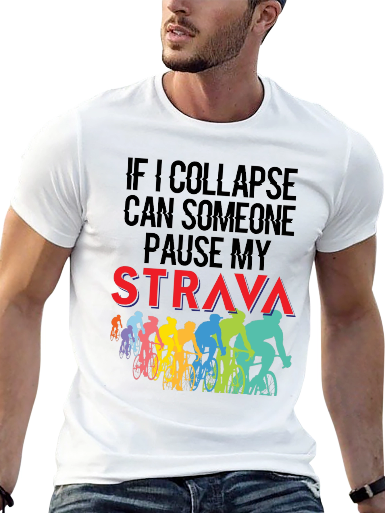 Funny Cycling T-Shirt: If I Collapse Pause Strava