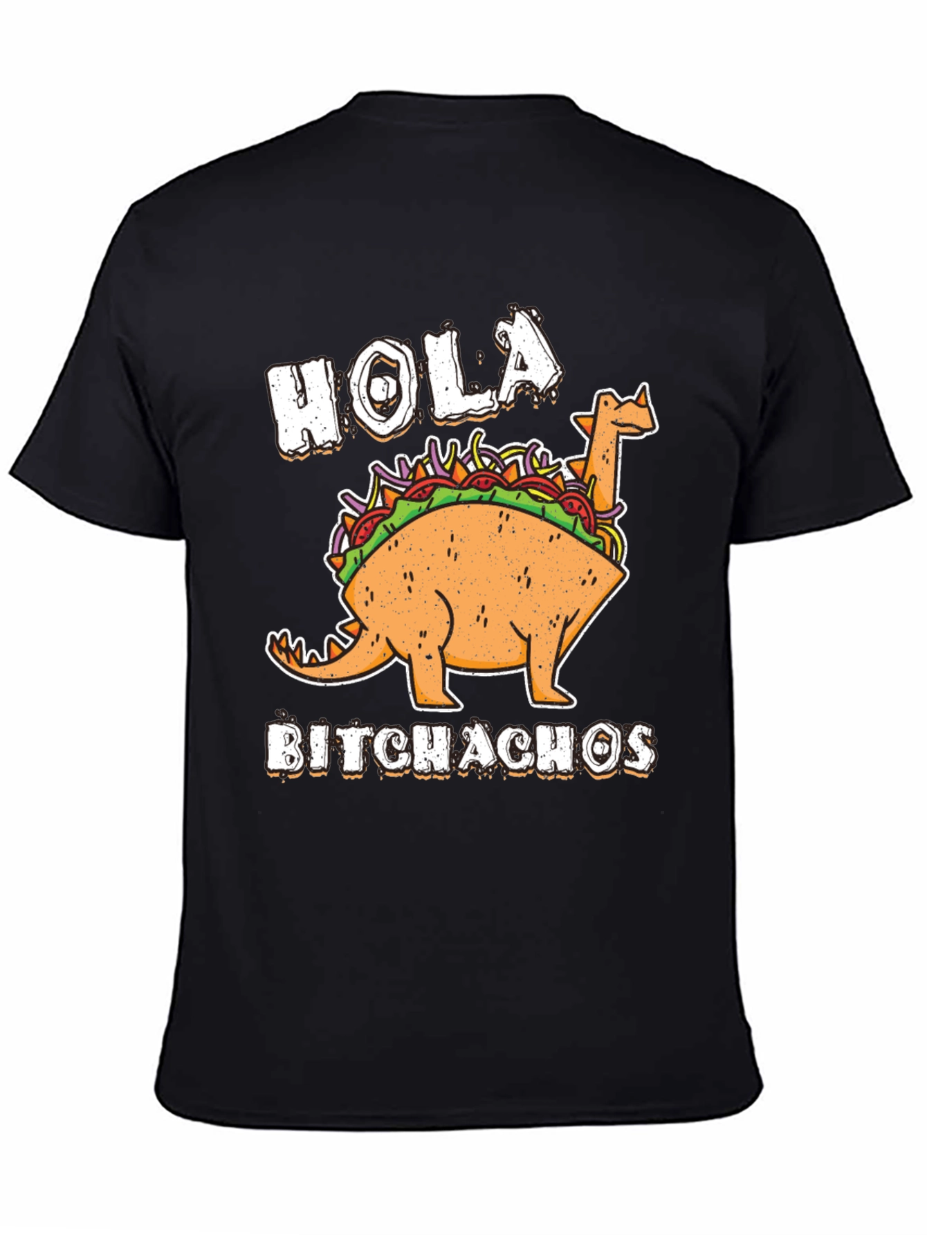 Hola Bitchachos T-Shirt - Funny Dino Taco