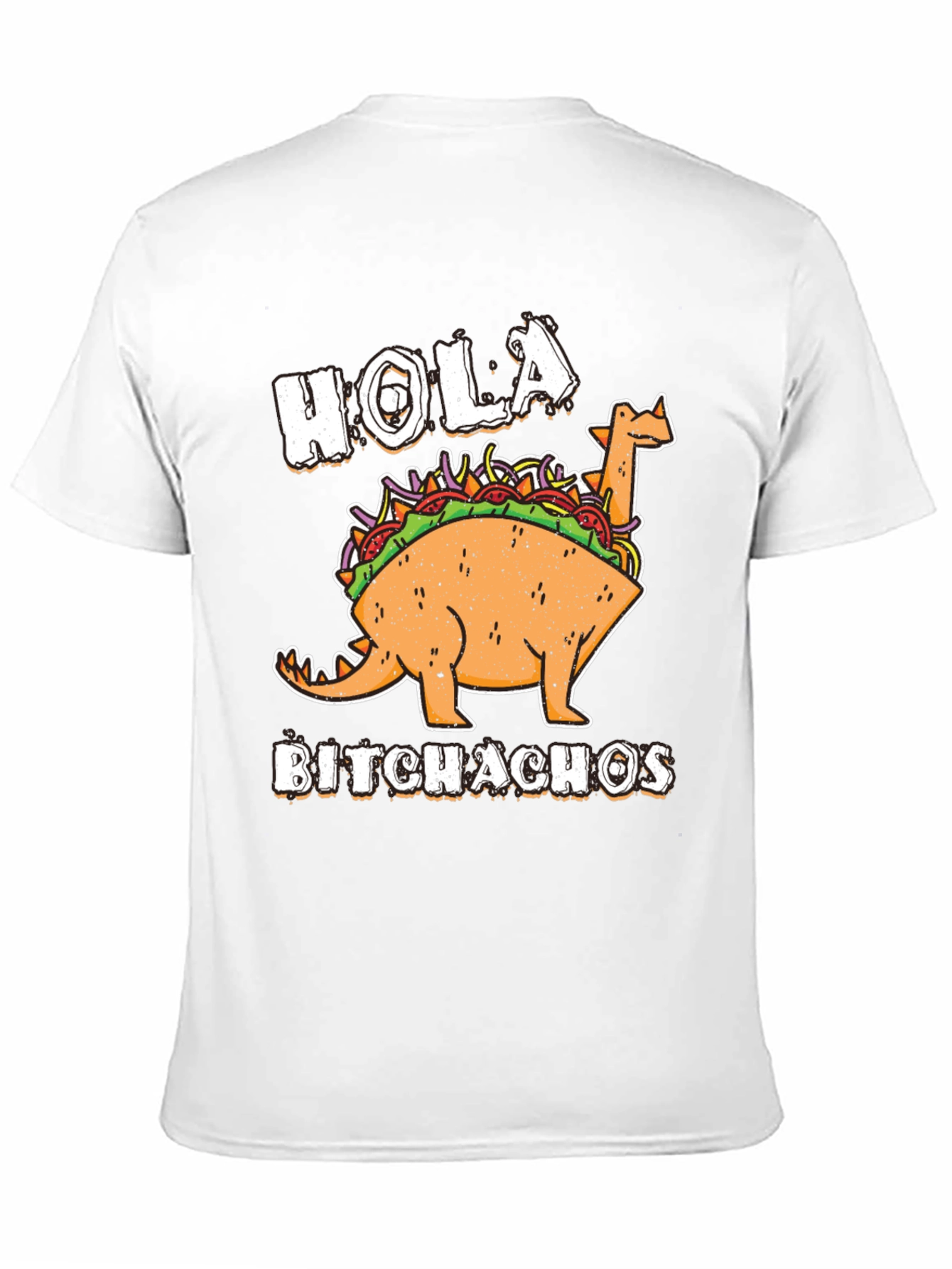 Hola Bitchachos T-Shirt - Funny Dino Taco