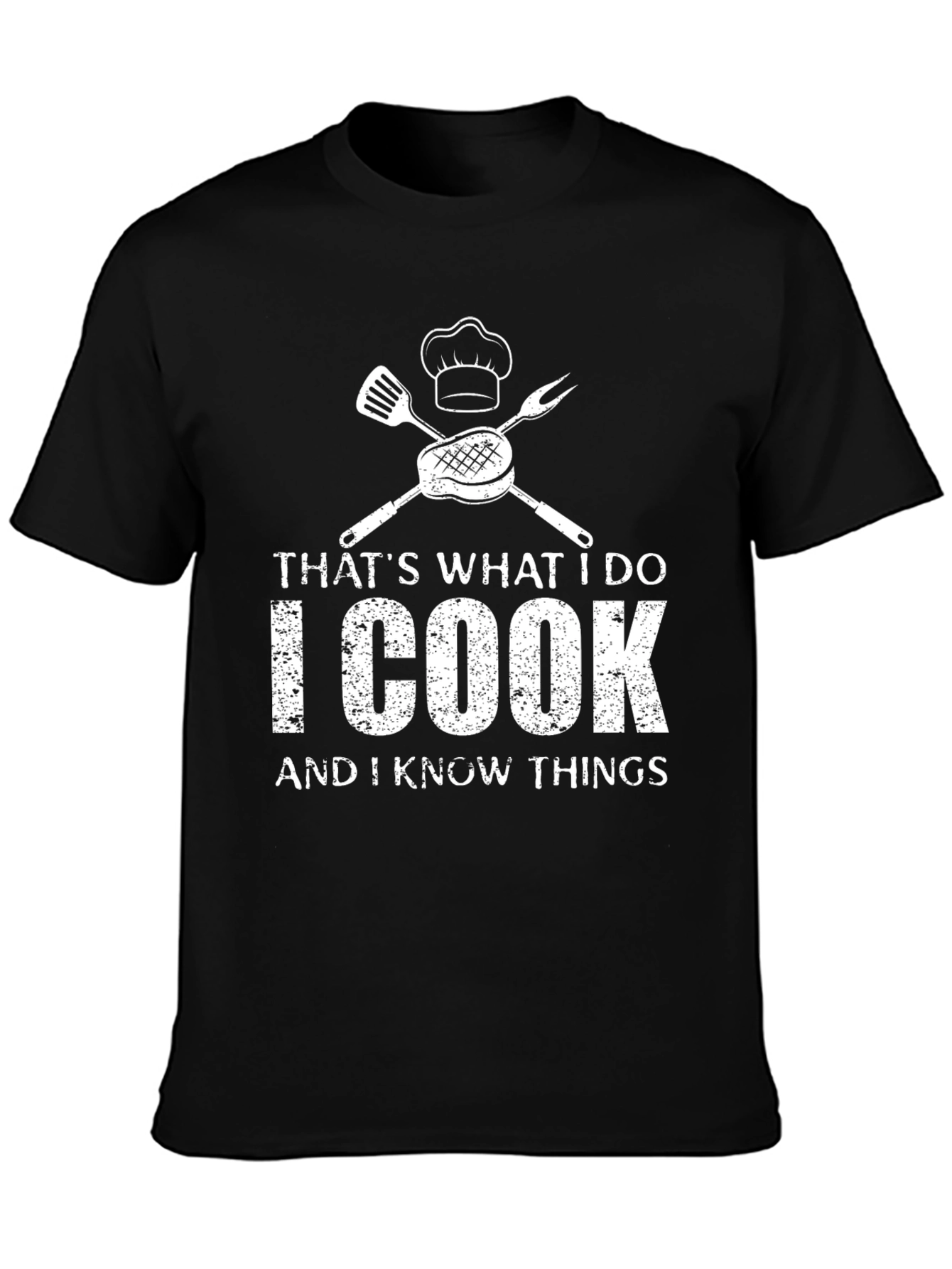 I Cook and I Know Things T-Shirt
