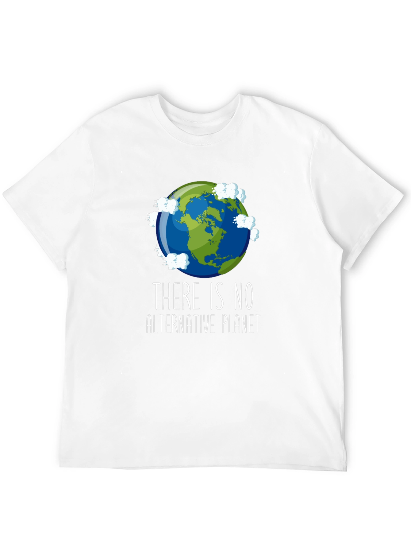 Save the Planet T-Shirt - There is No Alternative