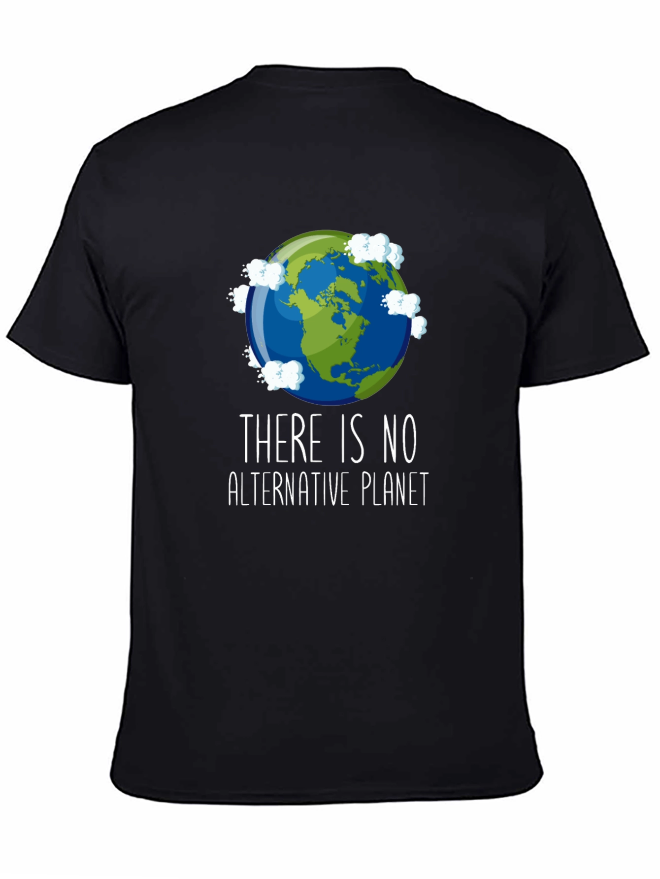Save the Planet T-Shirt - There is No Alternative