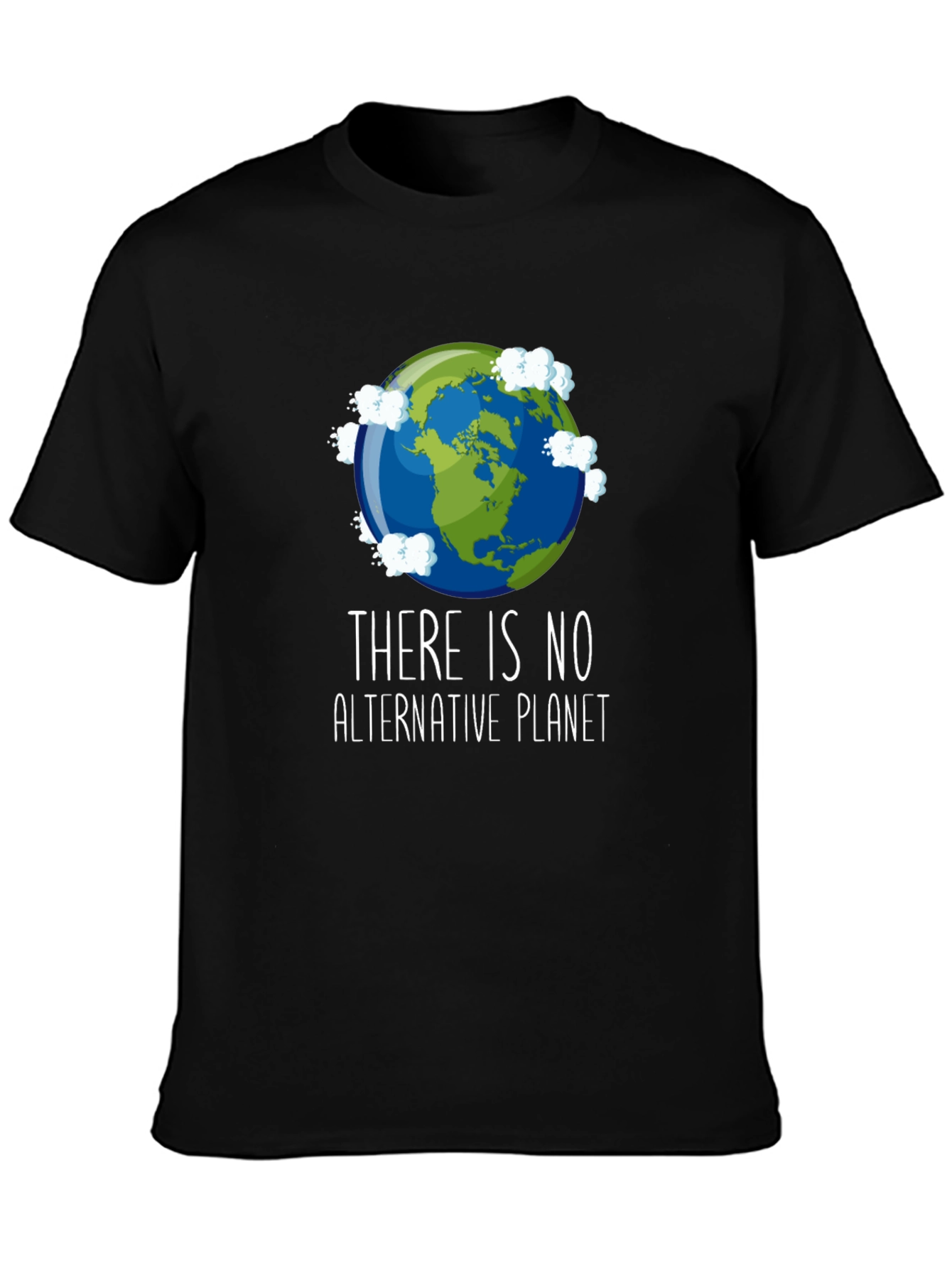 Save the Planet T-Shirt - There is No Alternative