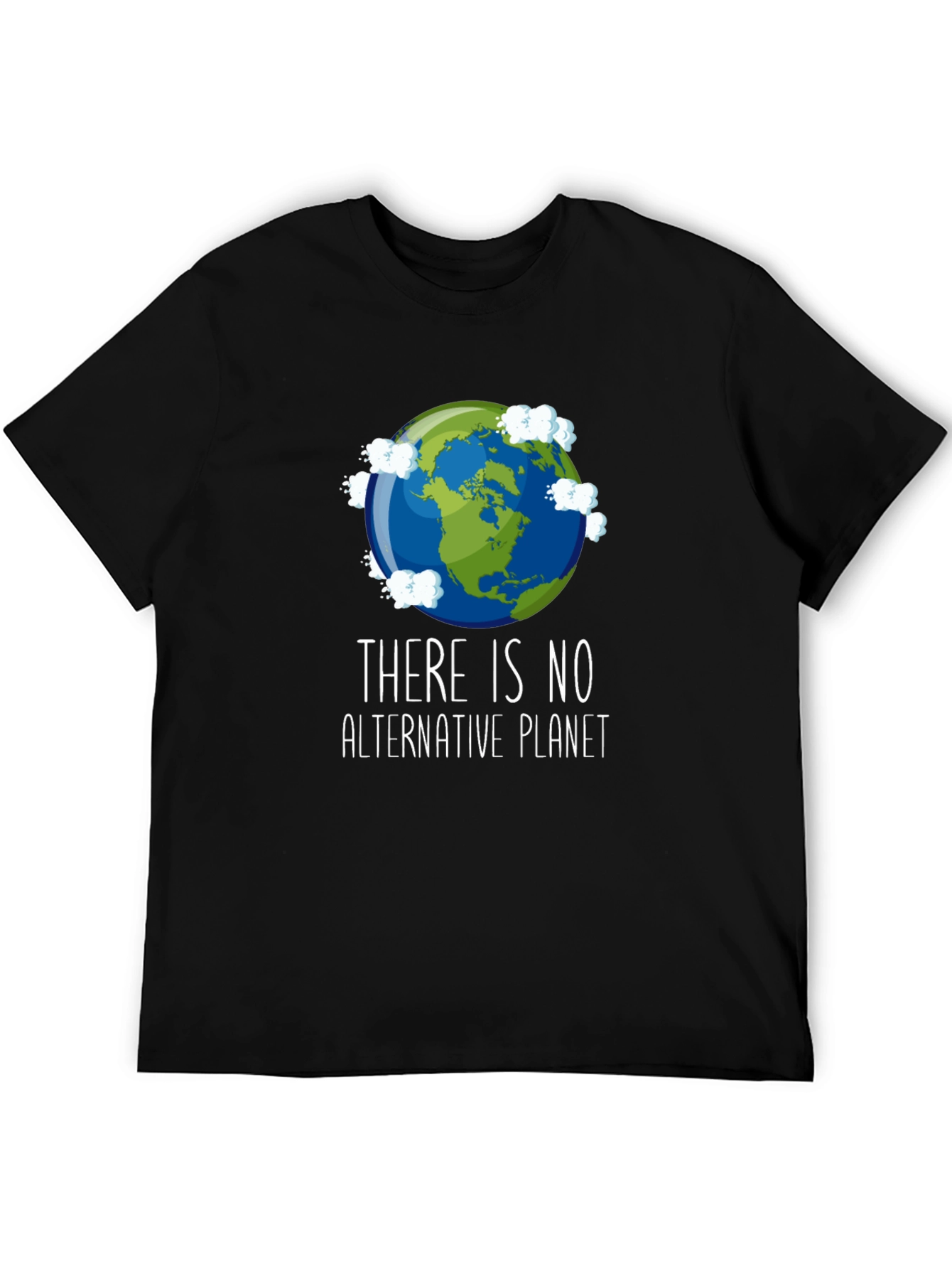 Save the Planet T-Shirt - There is No Alternative