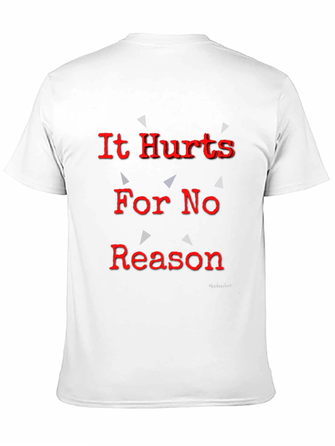 It Hurts For No Reason Black T-Shirt