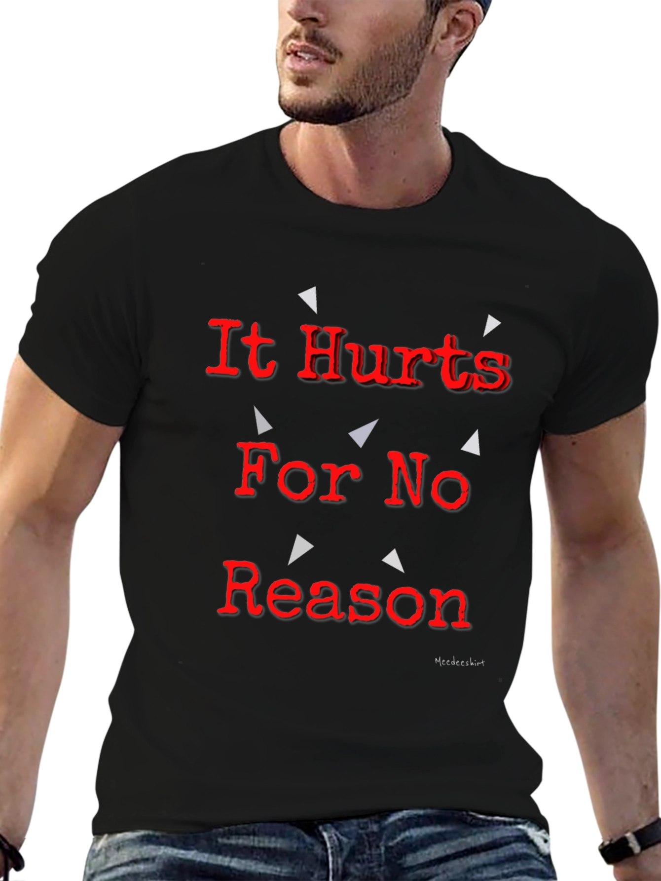 It Hurts For No Reason Black T-Shirt
