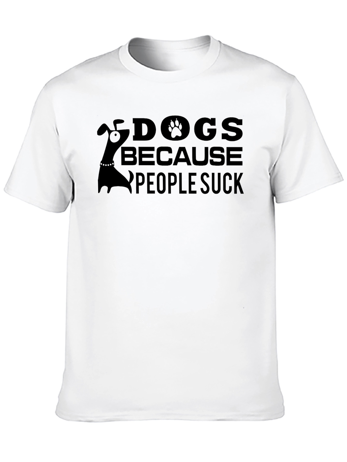 Dogs Because People Suck T-Shirt