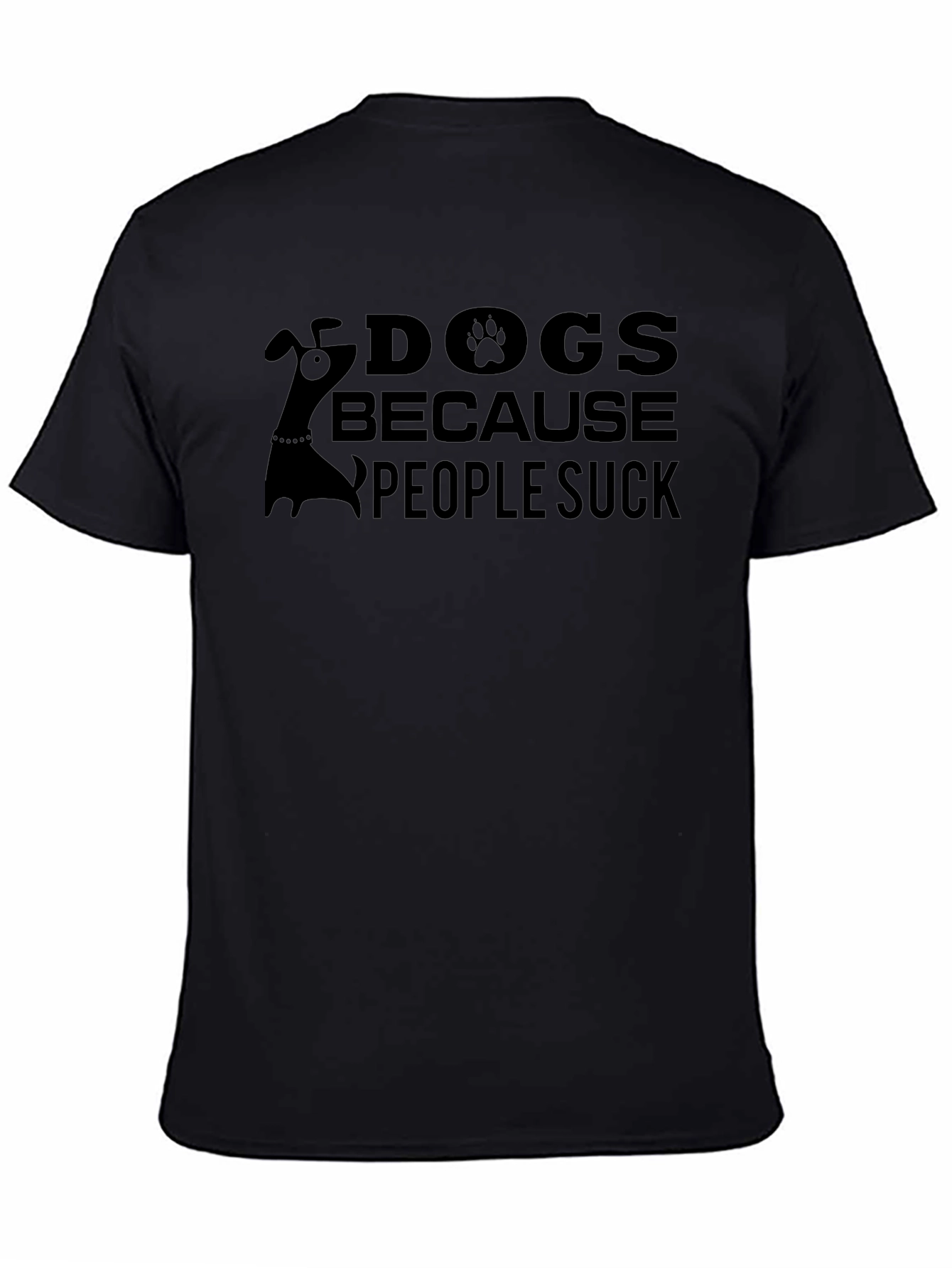 Dogs Because People Suck T-Shirt