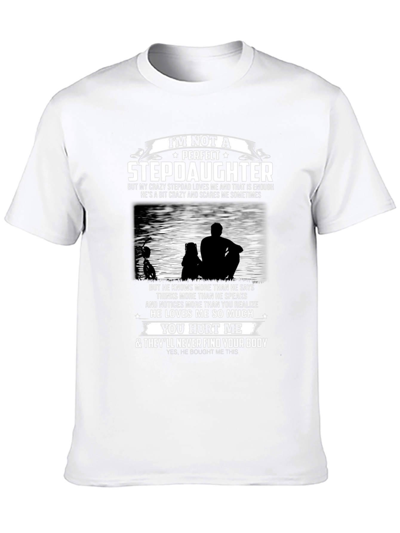 Im Not A Perfect Stepdaughter T-Shirt