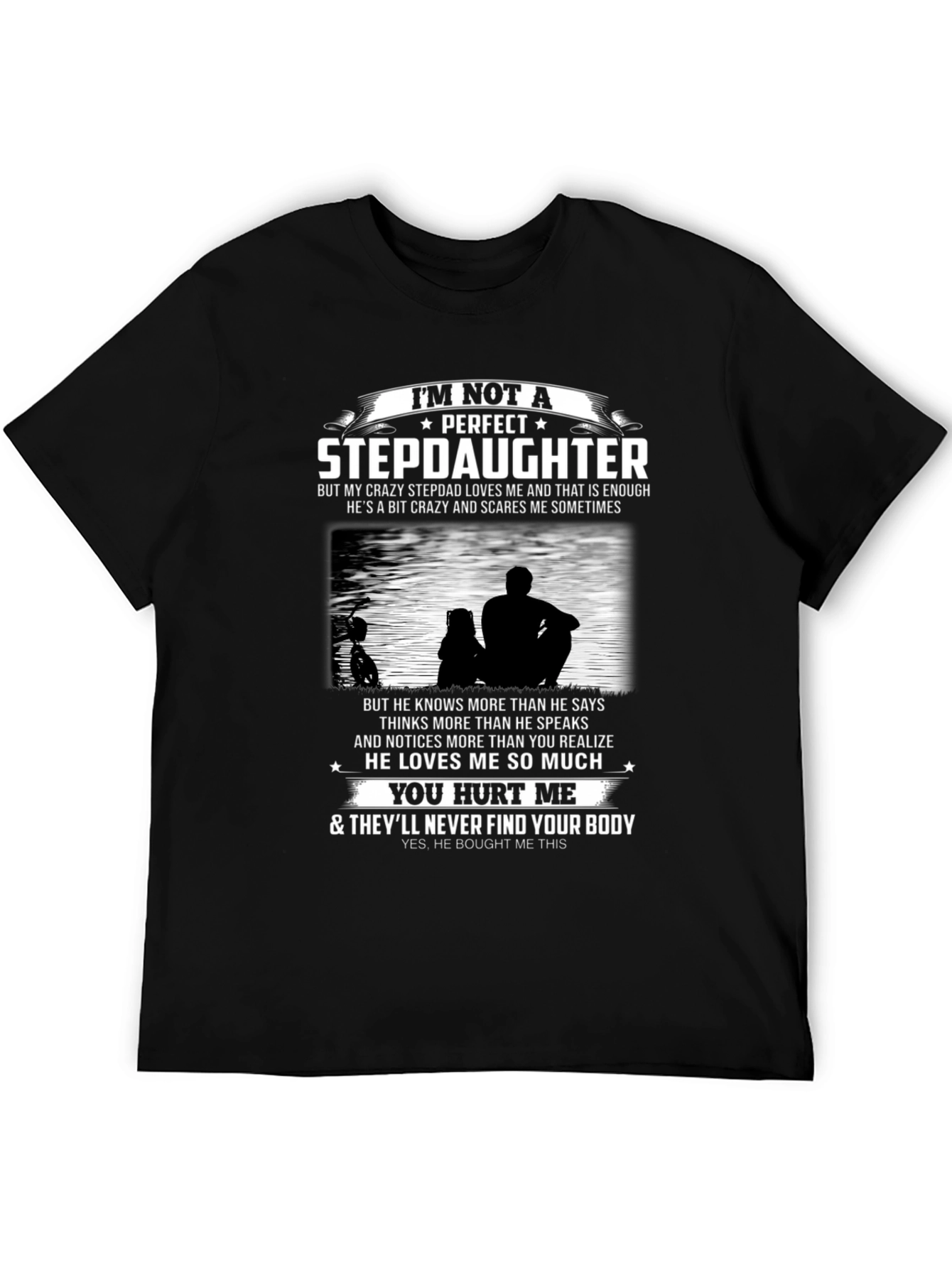 Im Not A Perfect Stepdaughter T-Shirt